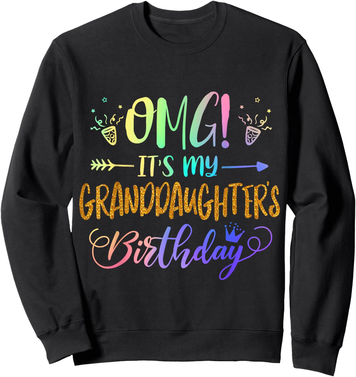 OMG It's My Granddaughter's Birthday Tie Dye Grandparent Sweatshirt - Sweatshirt | Black