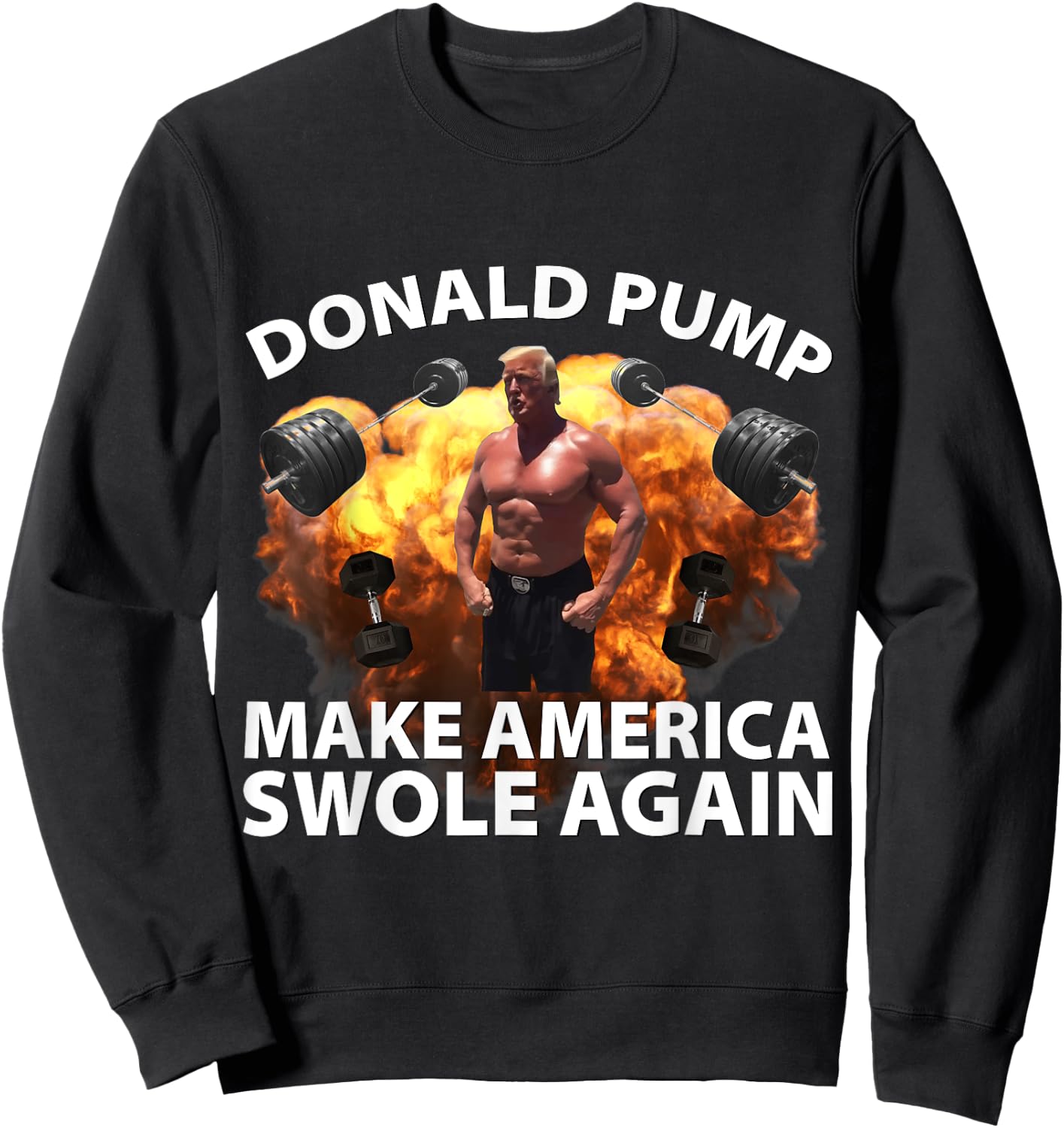 Donald Pump Swole America Trump Weight Lifting Gym Fitness Sweatshirt - Sweatshirt | Black