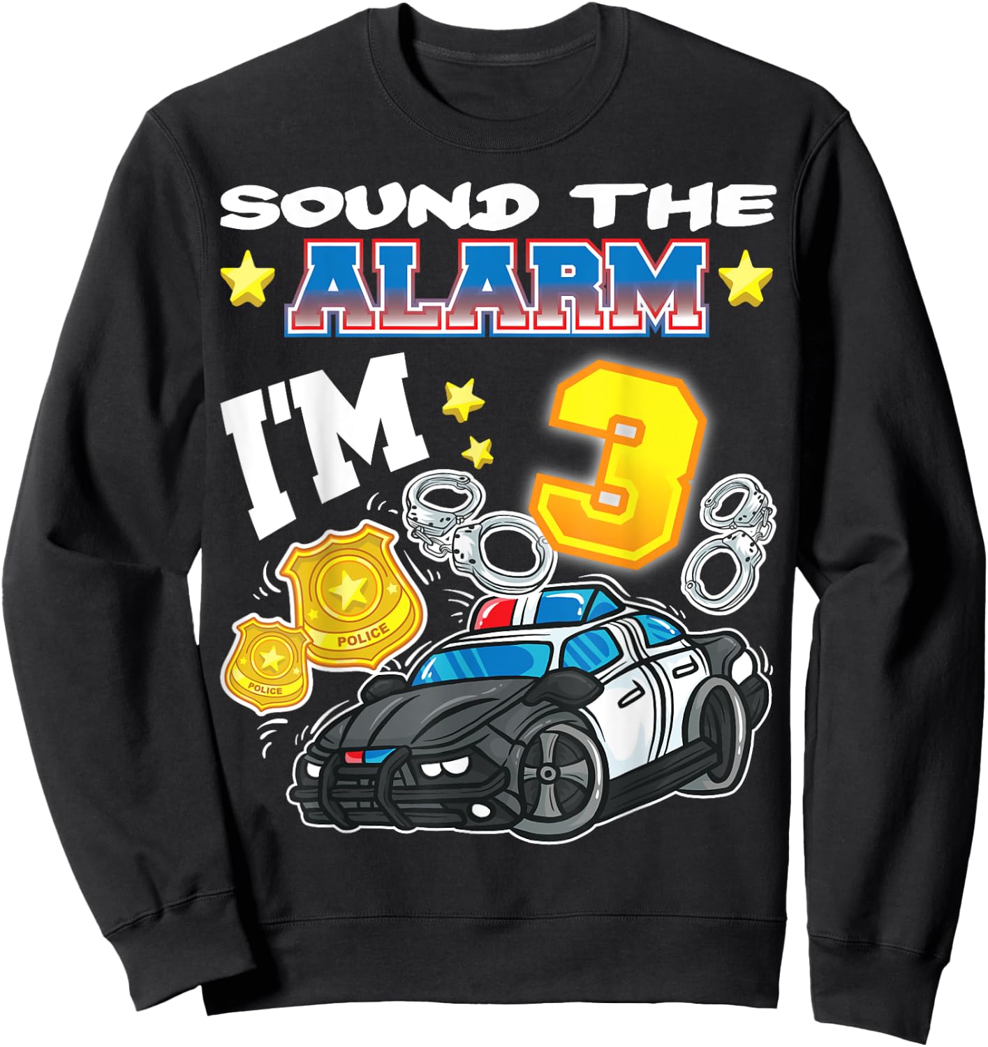 Sound The Alarm I'm 3 Policeman Police 3rd Birthday Sweatshirt - Sweatshirt | Black