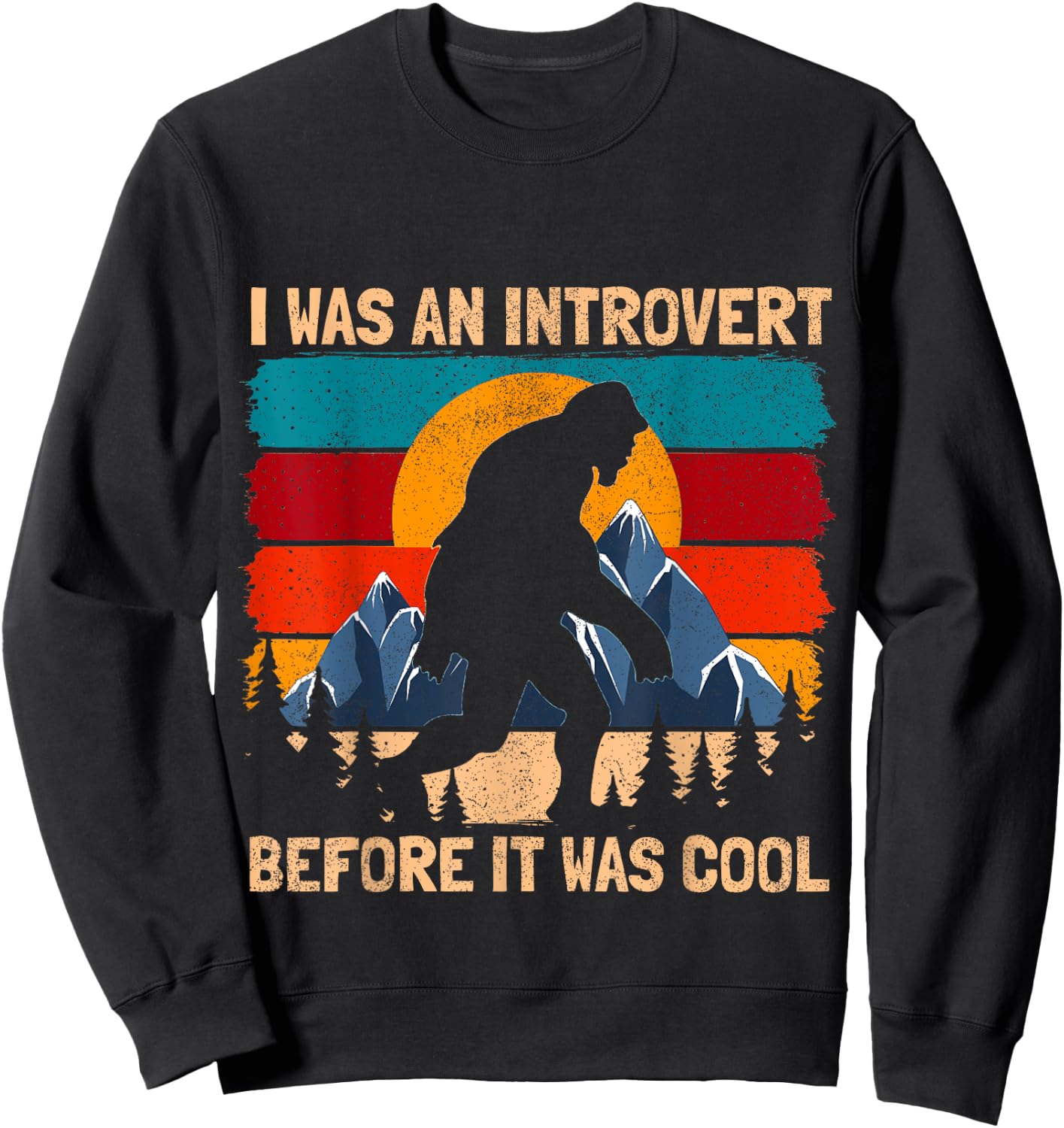 Funny Bigfoot Sasquatch Vintage Retro Sunset Introvert Sweatshirt - Sweatshirt | Black