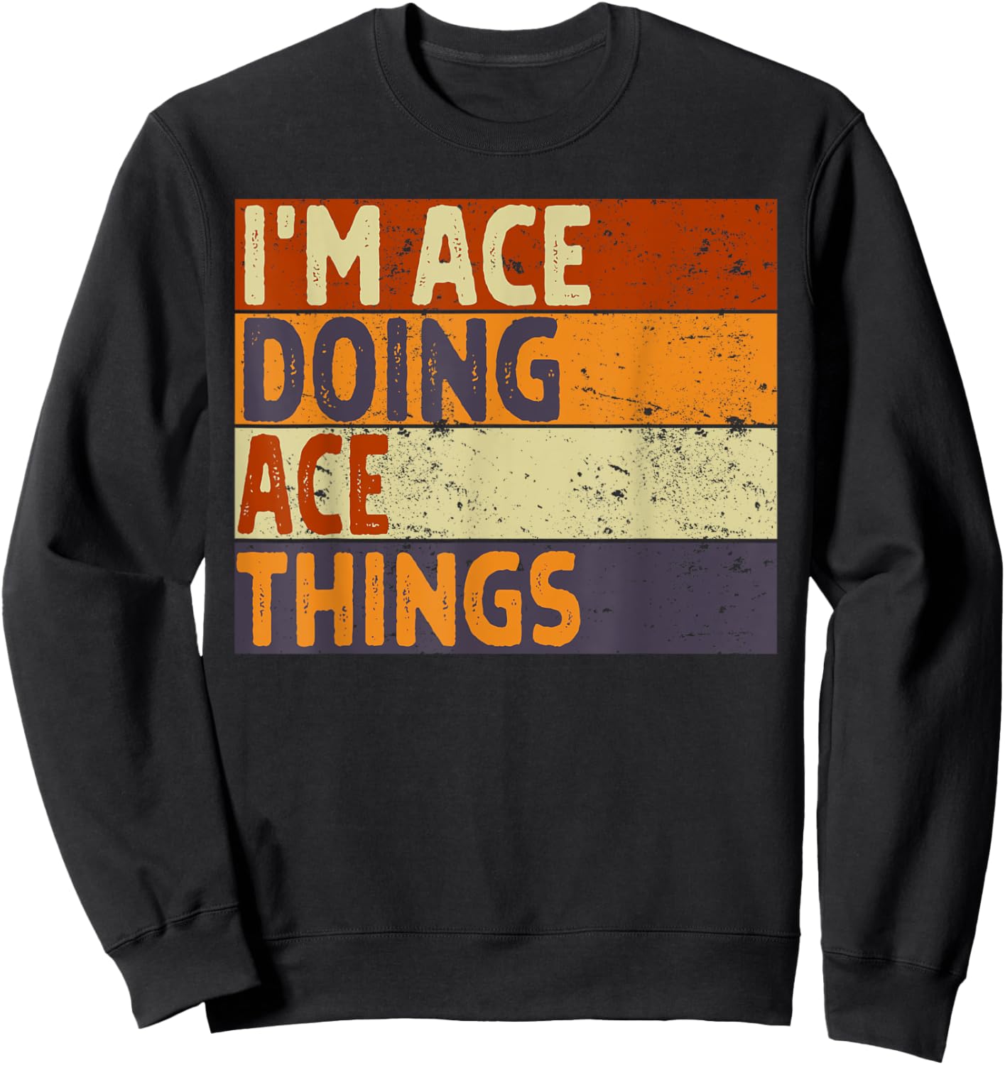 Retro I'm ACE Doing ACE Things Funny Birthday Joke Sweatshirt - Sweatshirt | Black