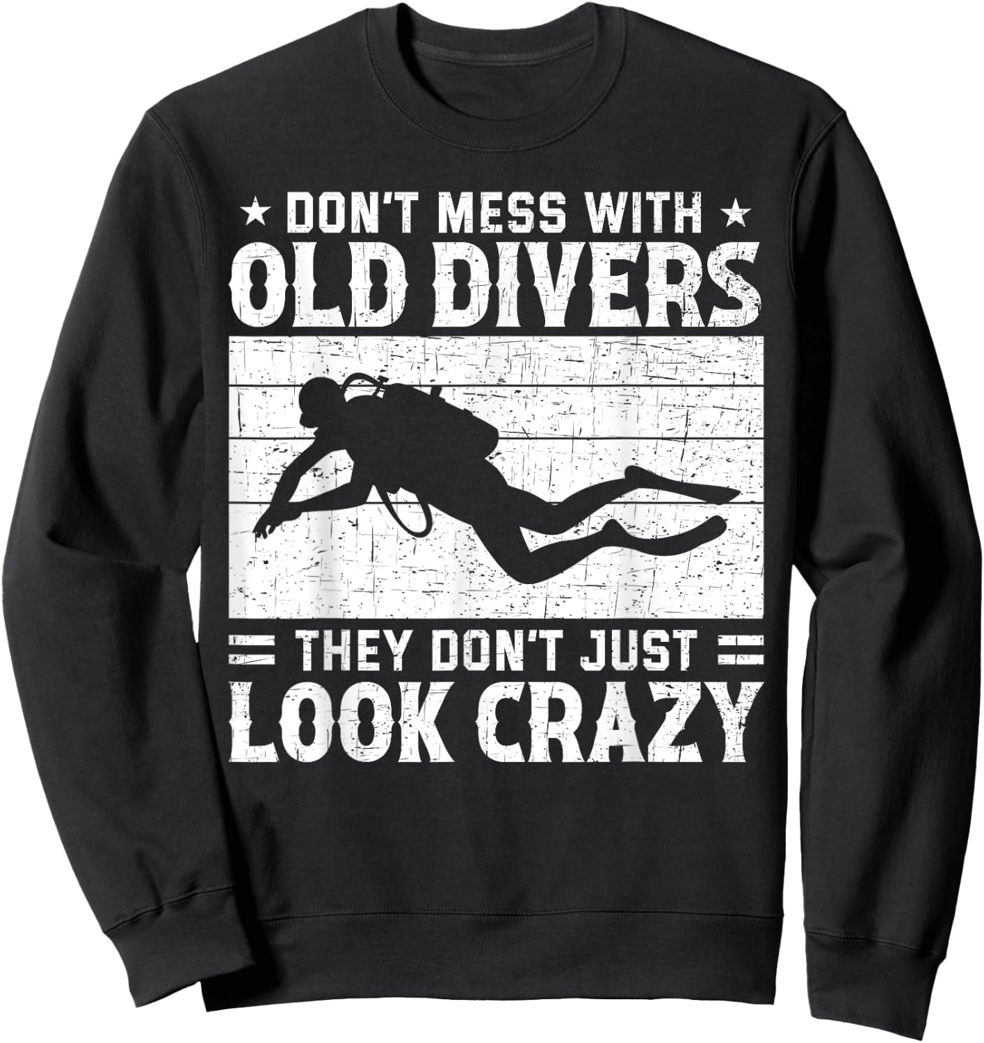 Don't Mess With Crazy Diver Scuba Diving Navy Deep Sea Sweatshirt - Sweatshirt | Black