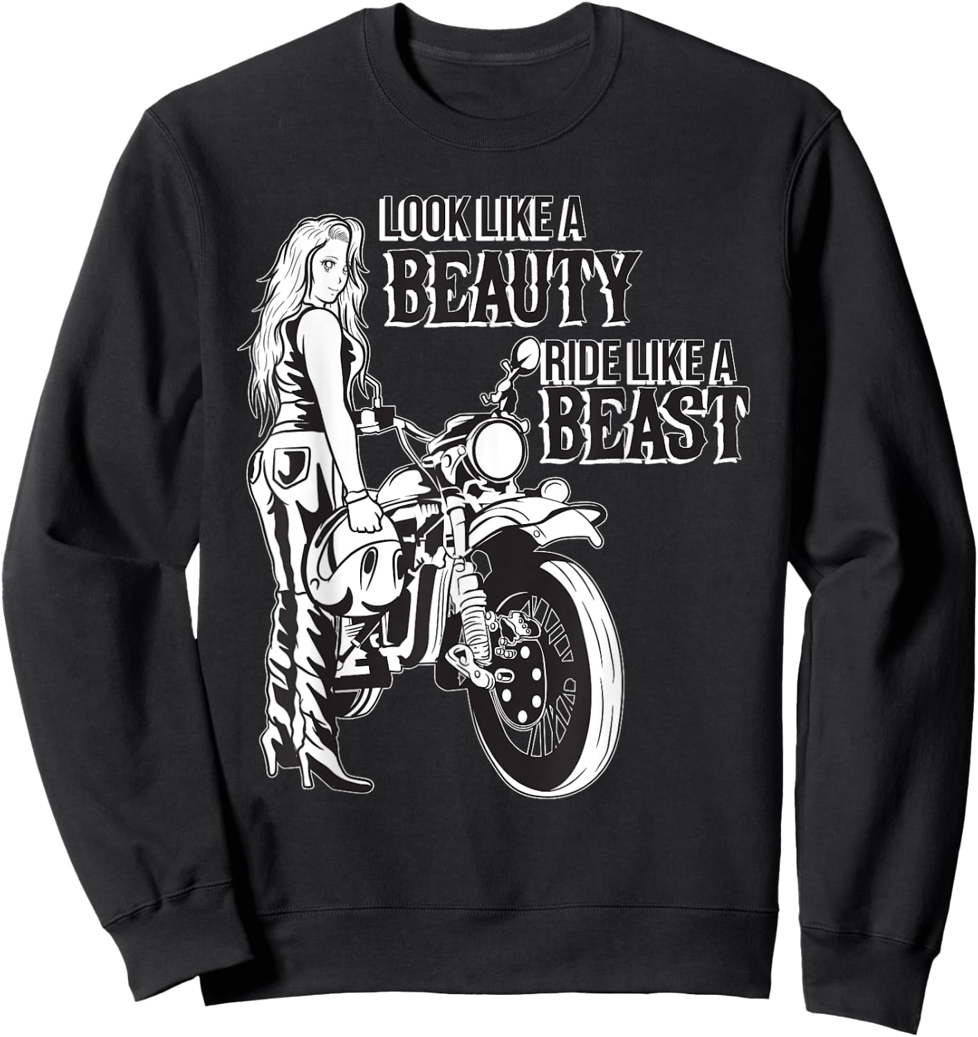 Motorcycle Meme Design for a Biker Chick Sweatshirt - Sweatshirt | Black
