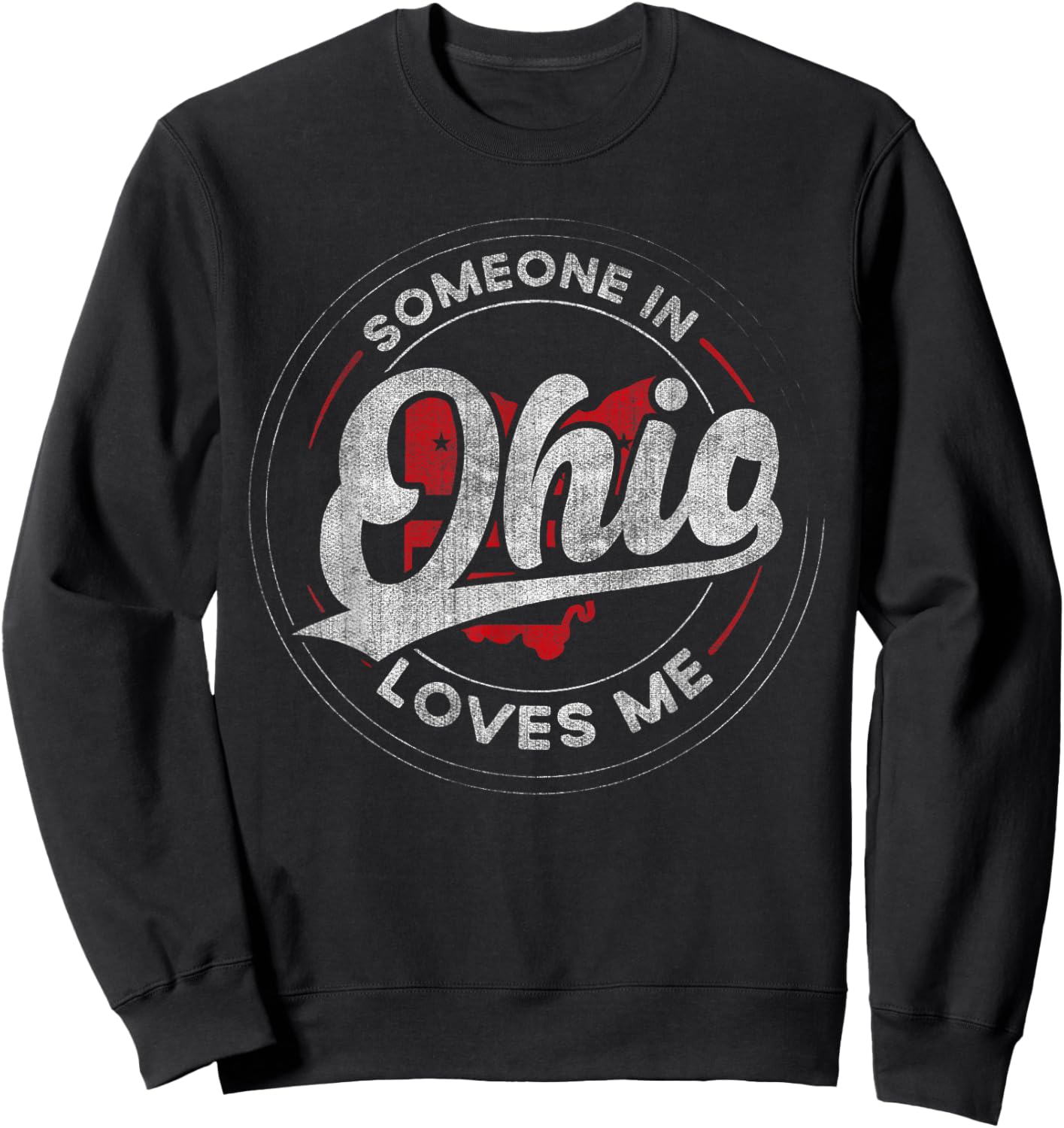 Someone in Ohio Loves Me Ohio Sweatshirt - Sweatshirt | Black