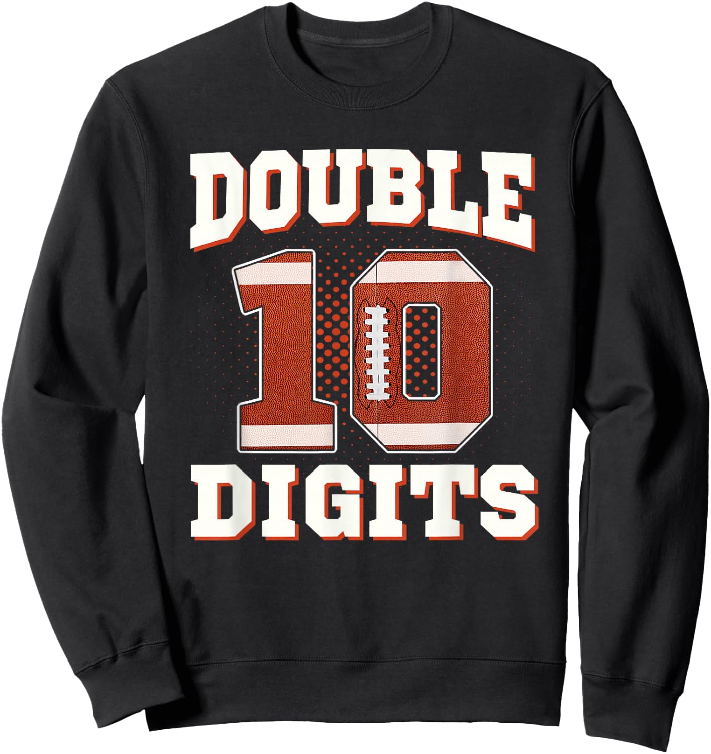 Double Digits Birthday Decorations Boy 10 Football 10th Bday Sweatshirt - Sweatshirt | Black