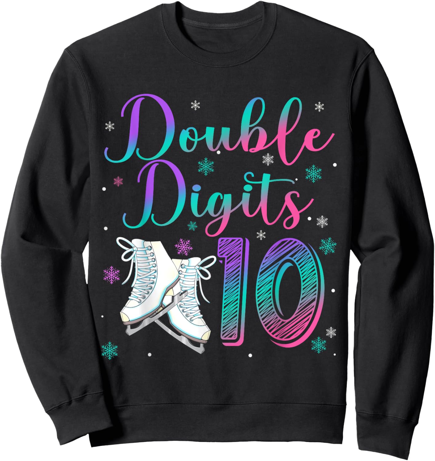 Double Digits 10 Year Old 10th Birthday Ice Skating Skate Sweatshirt - Sweatshirt | Black