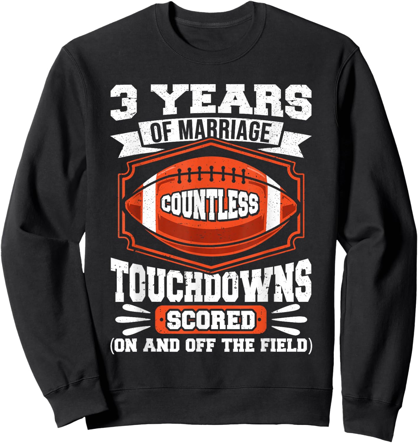3rd Wedding Anniversary Football Touchdown Married 3 Years Sweatshirt - Sweatshirt | Black