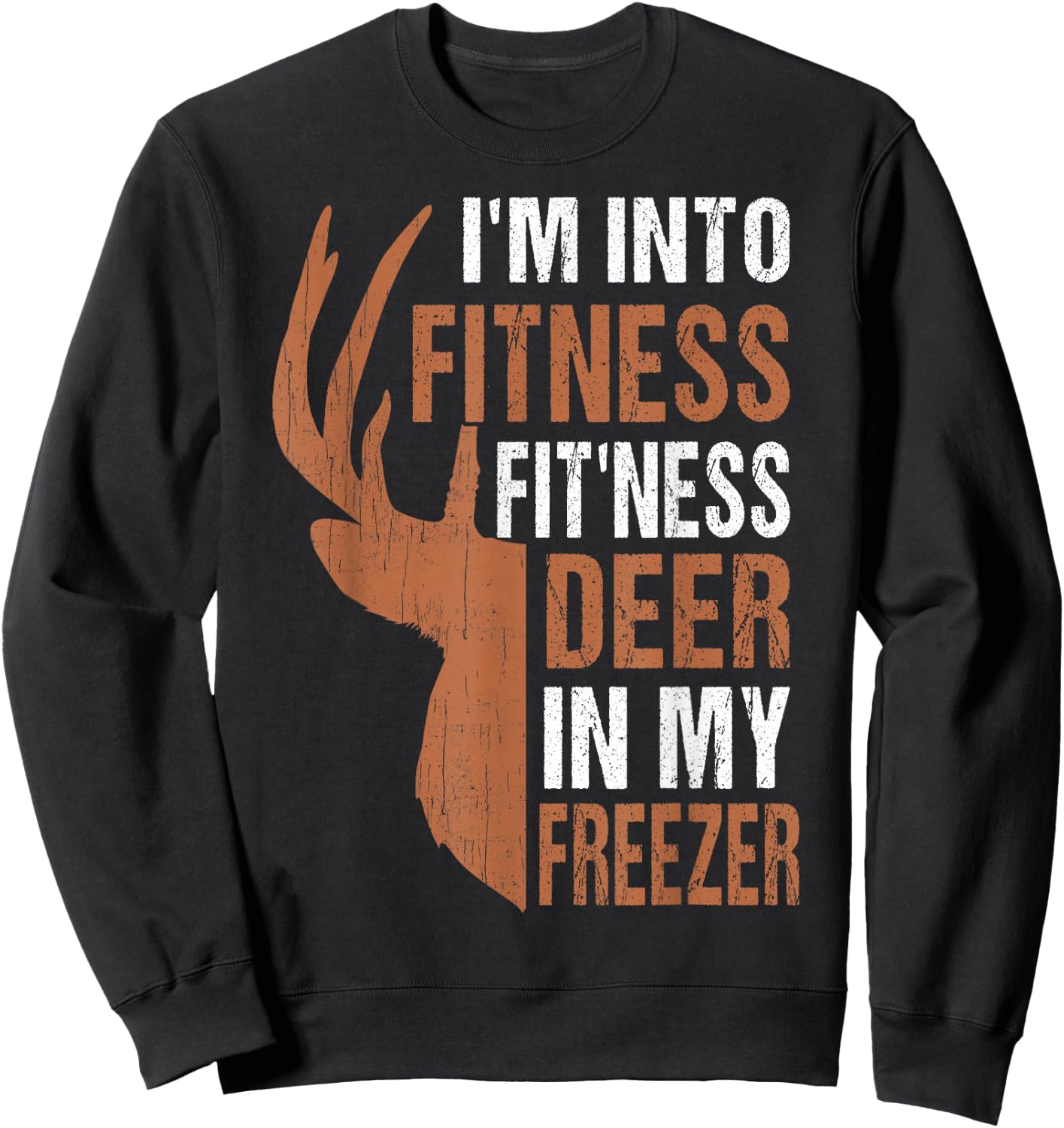 Funny Deer Hunting Dad Fitness Deer Freezer Gag Hunter Gift Sweatshirt - Sweatshirt | Black