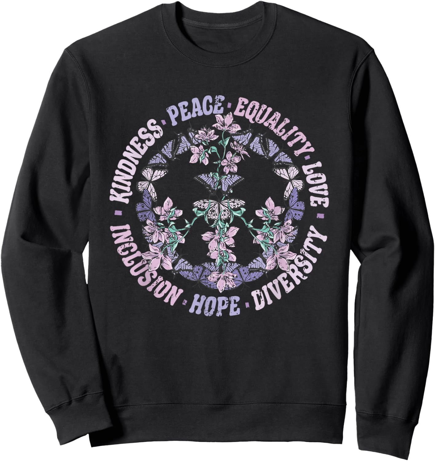 Diversity Equality Love Peace Human Rights Social Justice Sweatshirt - Sweatshirt | Black
