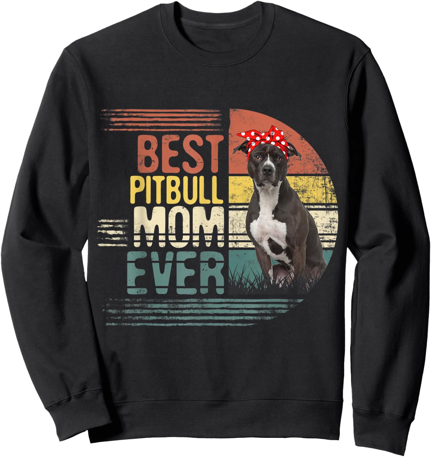 Vintage Best Pitbull Mom Ever Mothers Day For Dog Mom Men Women Kids Sweatshirt - Sweatshirt | Black