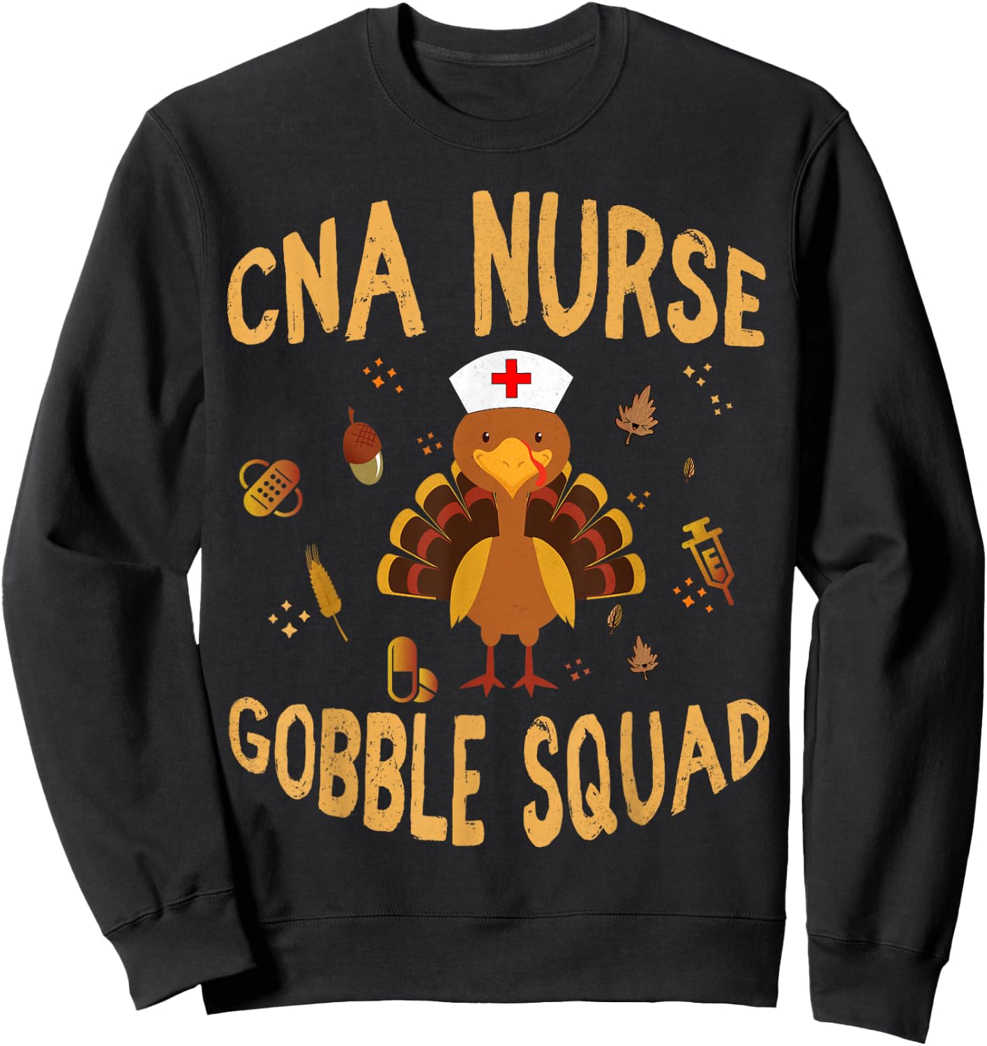 CNA Nurse Gobble Squad Funny Turkey Thanksgiving Day Sweatshirt - Sweatshirt | Black