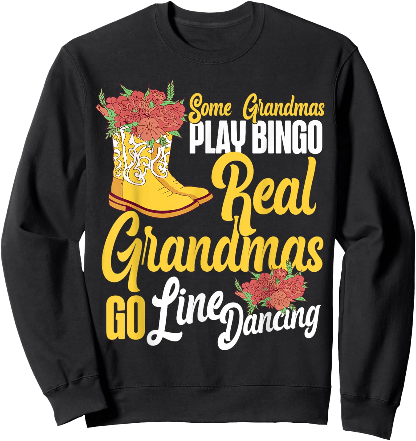 Line Dancing Dance Teacher Grandma Some Grandmas Play Bingo Sweatshirt - Sweatshirt | Black
