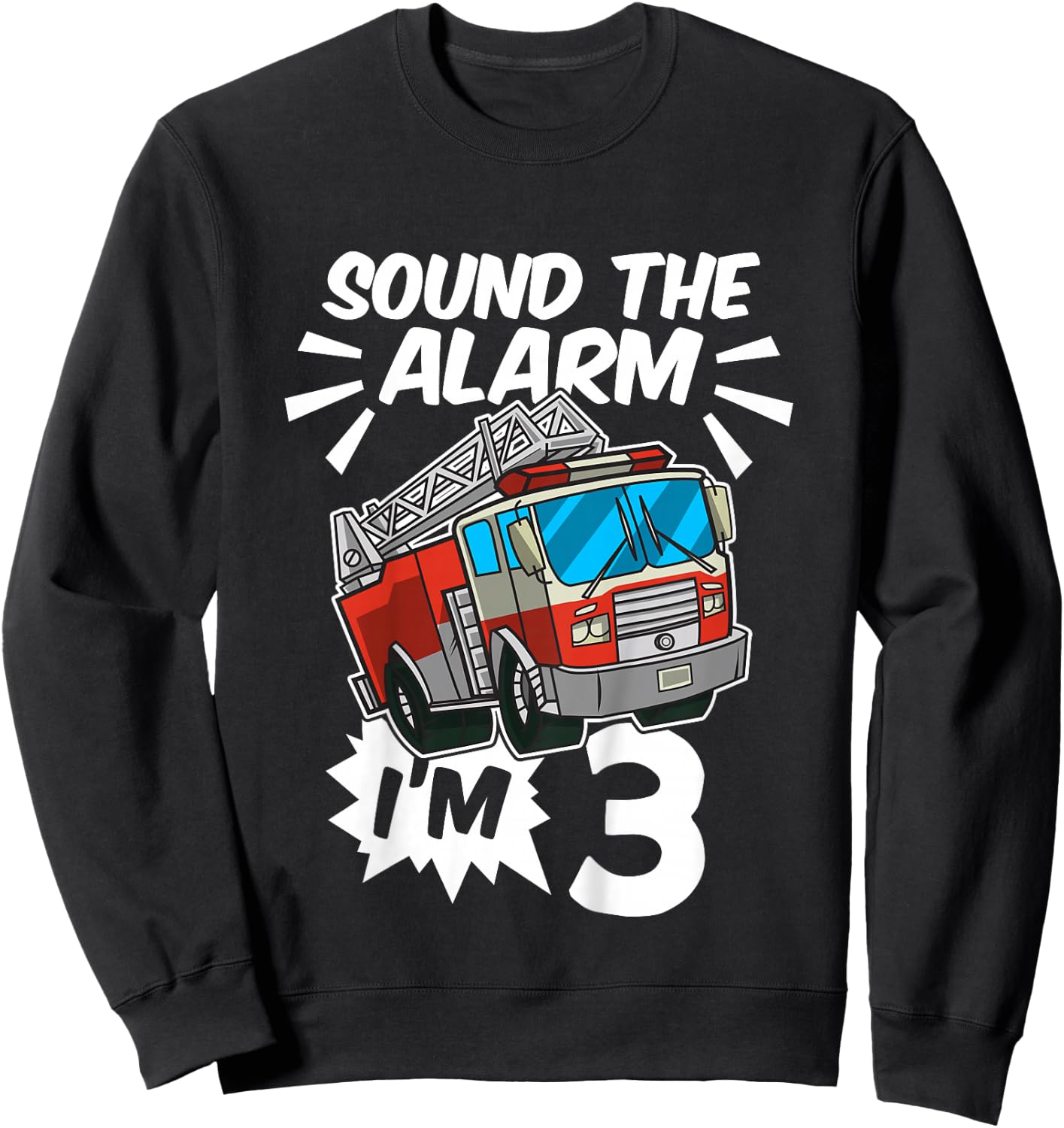 Kids Firefighter I'm 3 Birthday Fire Truck 3rd Birthday Sweatshirt - Sweatshirt | Black