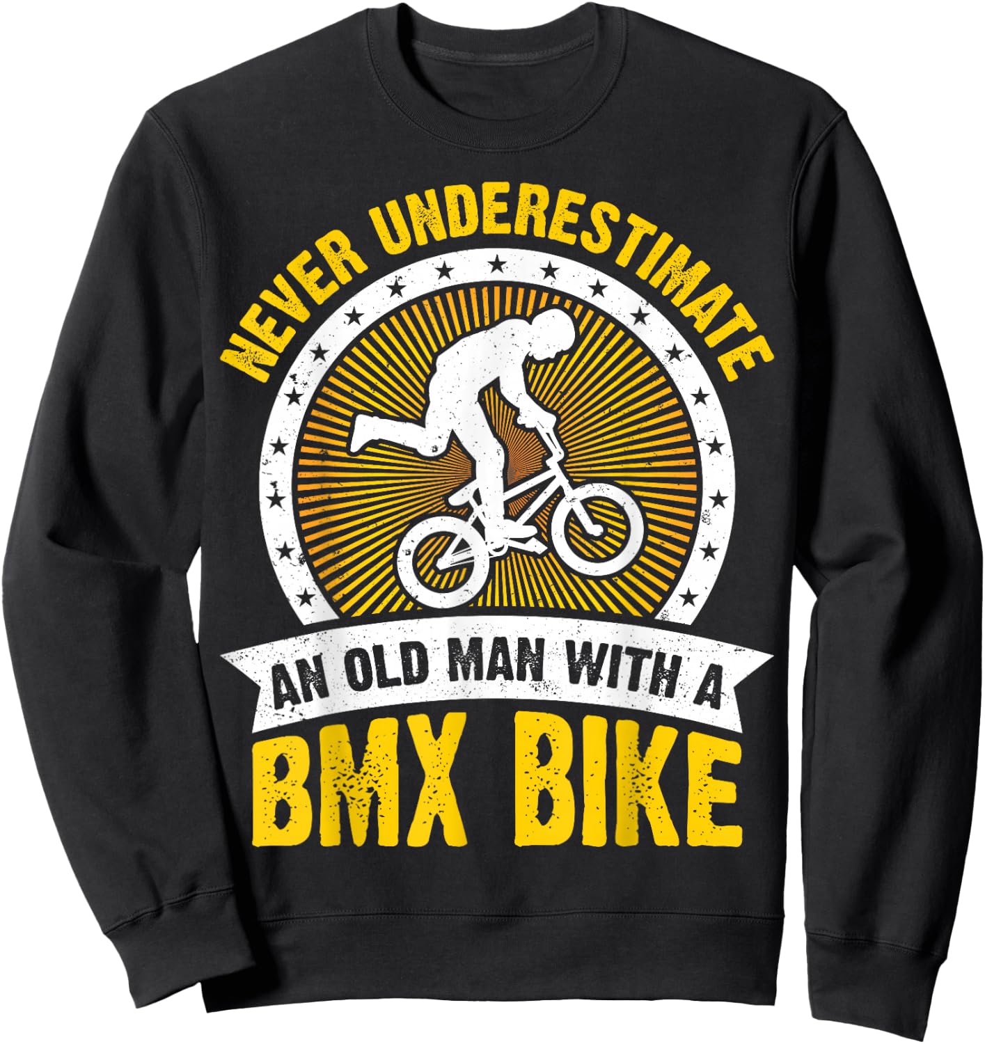 Retro Vintage Never Underestimate an Old Man With A BMX Bike Sweatshirt - Sweatshirt | Black