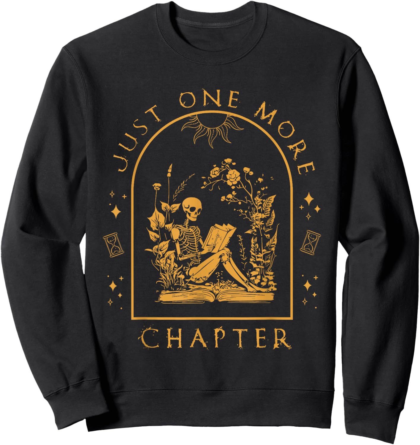 Just One More Chapter Vintage Skeleton Reading Book Reader Sweatshirt - Sweatshirt | Black