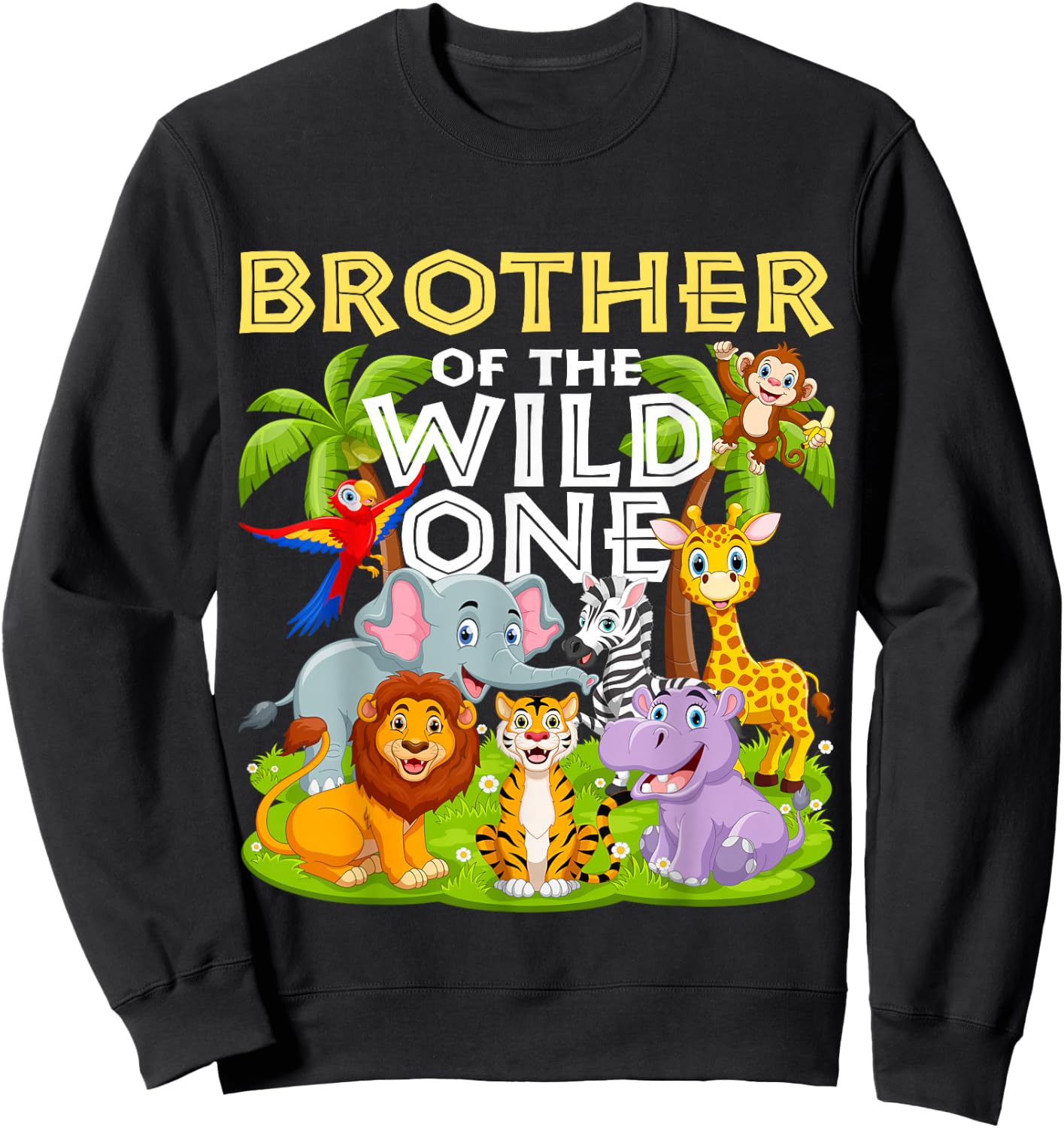 Brother Of The Wild One Birthday Zoo Animal Safari Jungle Sweatshirt - Sweatshirt | Black