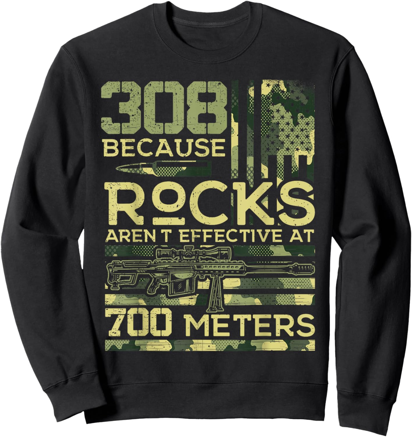 308 Because Rocks aren't Effective Hunting American USA Flag Sweatshirt - Sweatshirt | Black