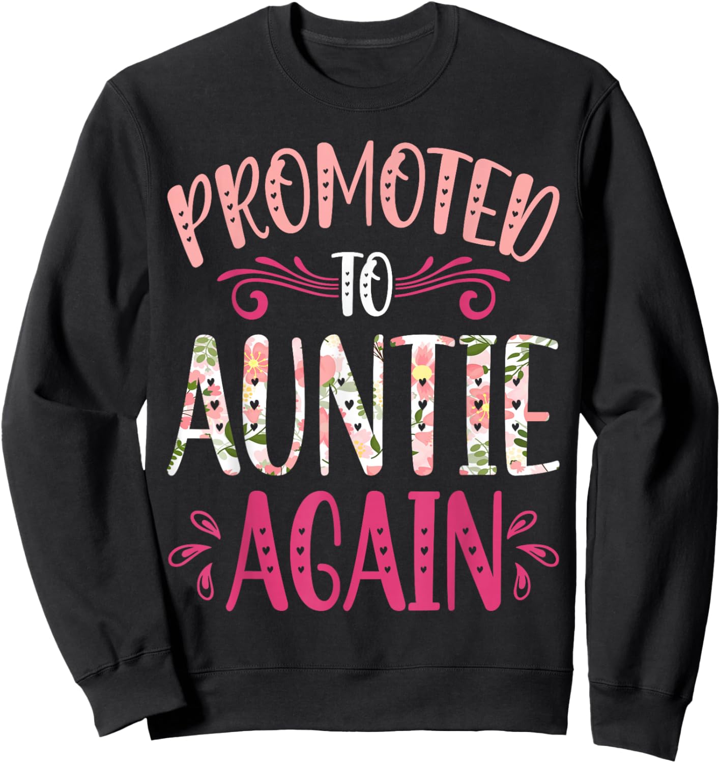 Promoted to Auntie Again New Aunt to Be Shirt for New Aunt Sweatshirt - Sweatshirt | Black