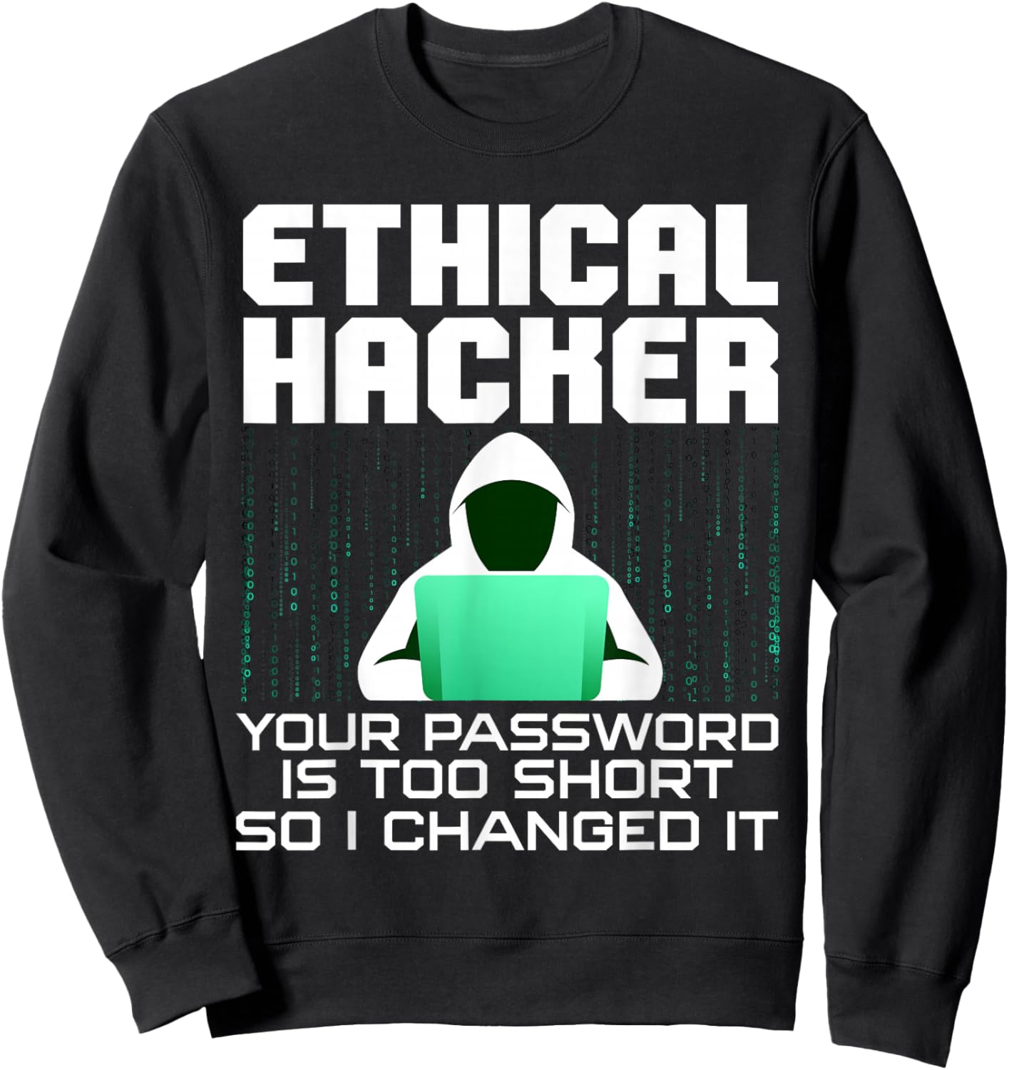 Funny Hacker Art Women Hacking Lover Computer Nerd Sweatshirt - Sweatshirt | Black