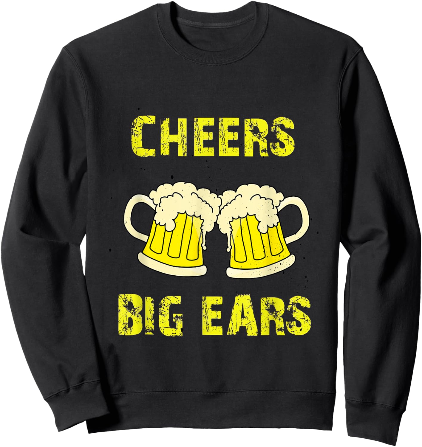 Cheers, big ears, beer Sweatshirt - Sweatshirt | Black