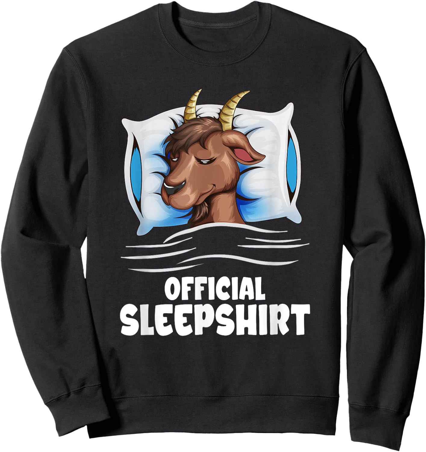 Goat Is Sleeping Cute Goat Is Snoozing Official Sleepshirt Sweatshirt - Sweatshirt | Black