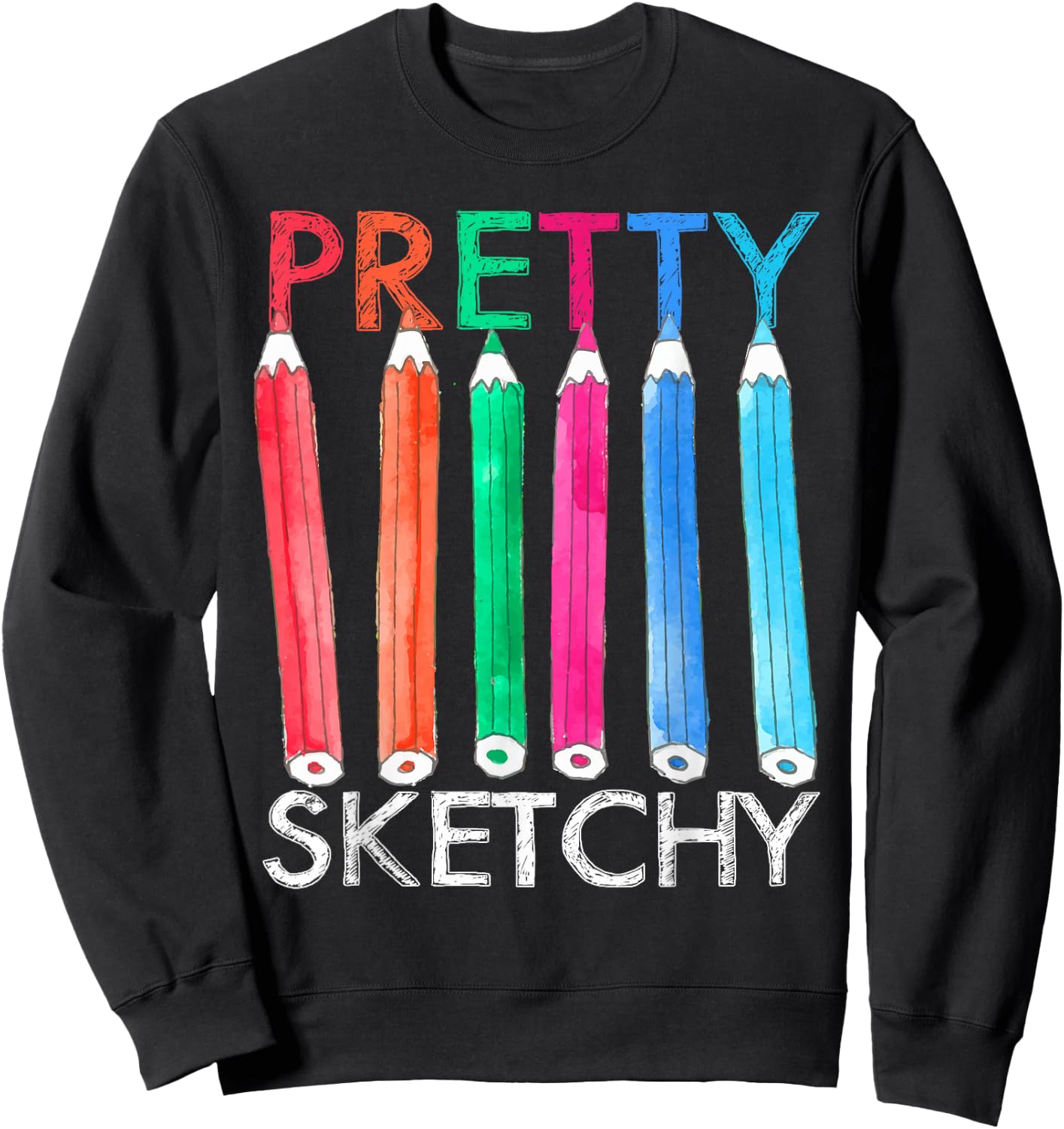 Funny Pretty Sketchy Art For Artistic Men Women Kids Artist Sweatshirt - Sweatshirt | Black