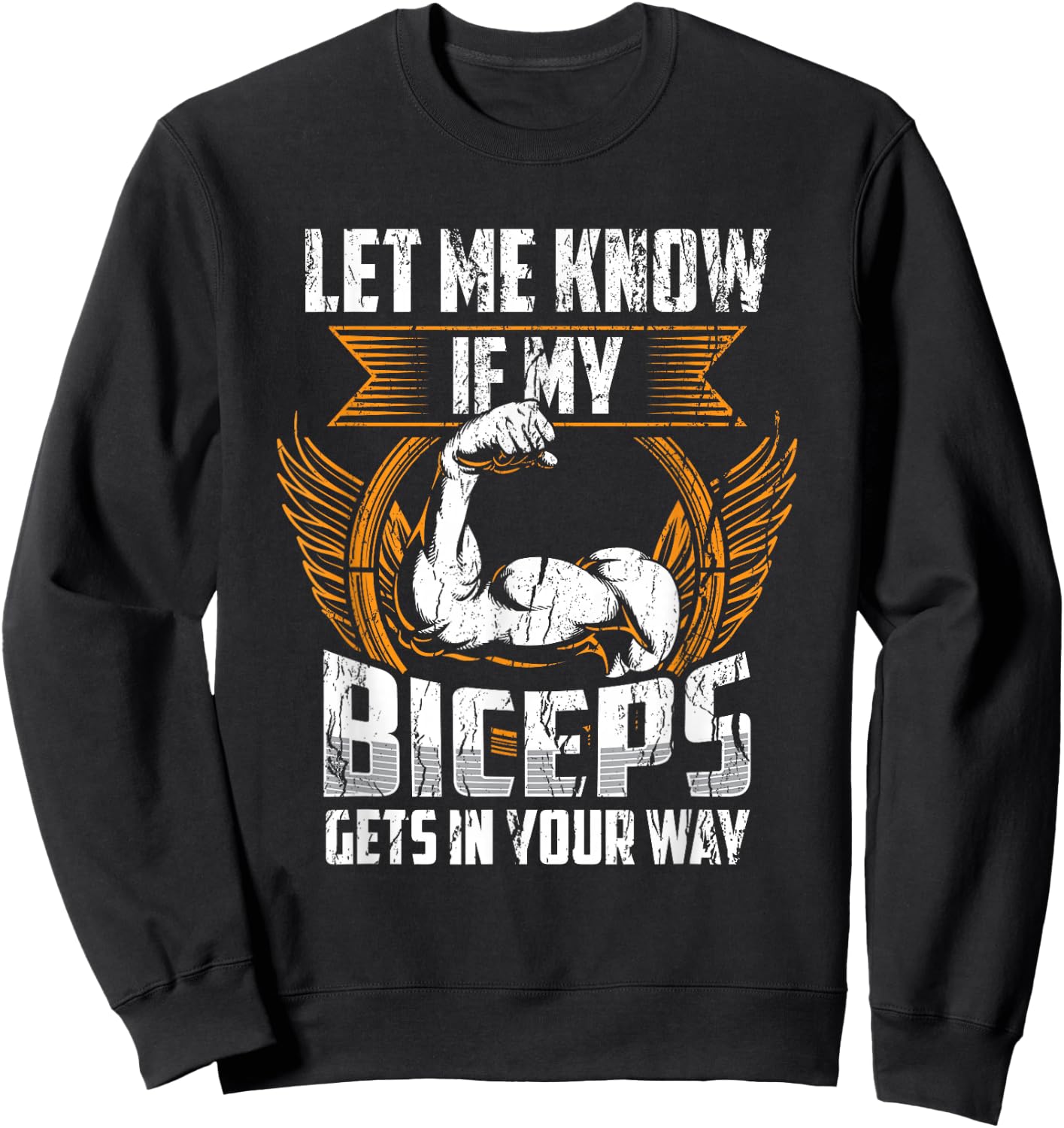 Let Me Know If My Biceps Gets In Your Way Curl Muscle Sweatshirt - Sweatshirt | Black