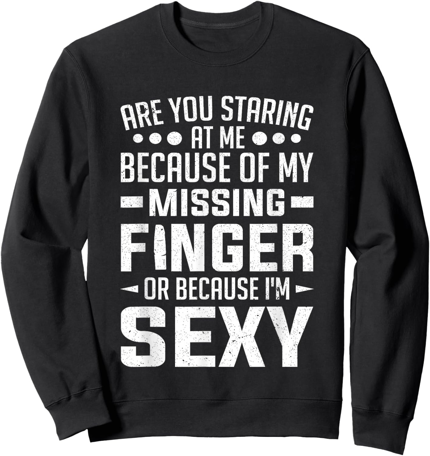 Finger Amputee Outfit Amputation Amputated Missing Finger Sweatshirt - Sweatshirt | Black