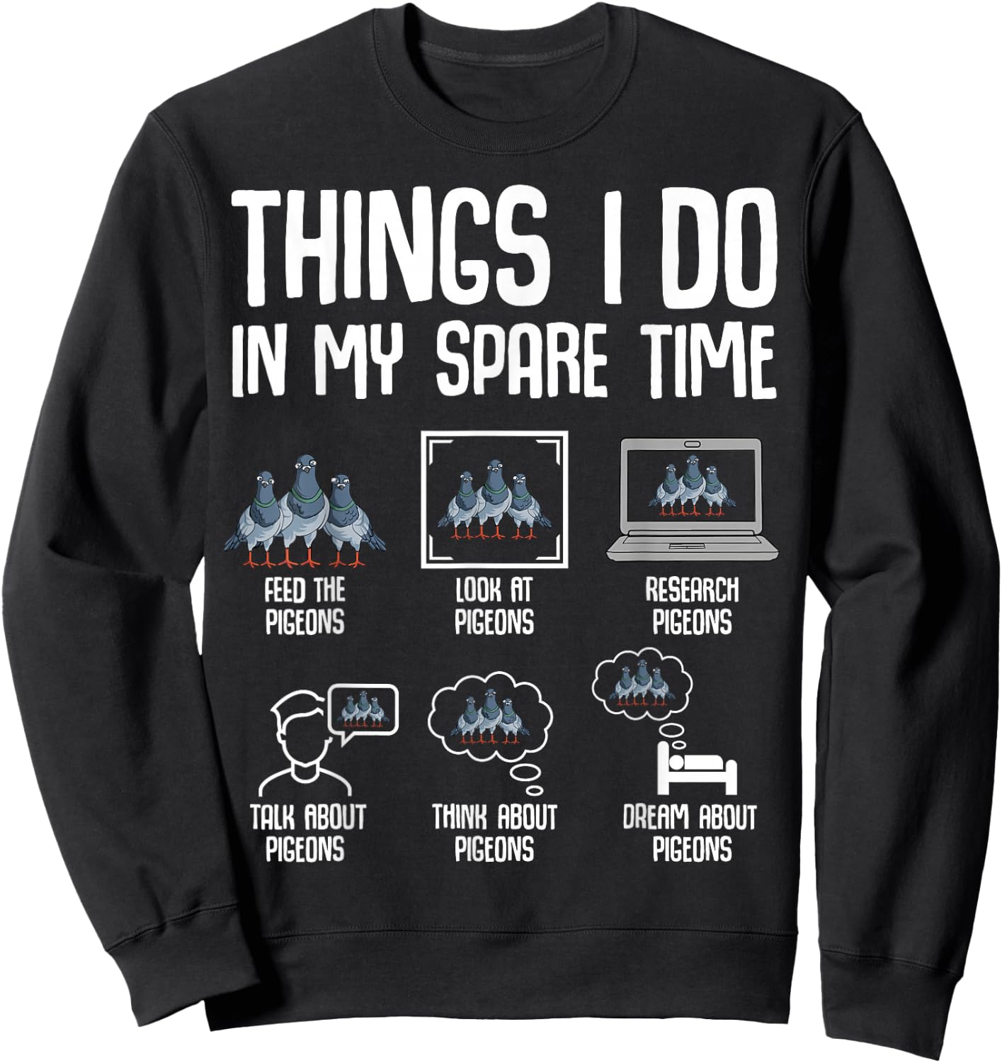 Pigeon Things I Do in My Spare Time Women Kids Girls Boys Sweatshirt - Sweatshirt | Black