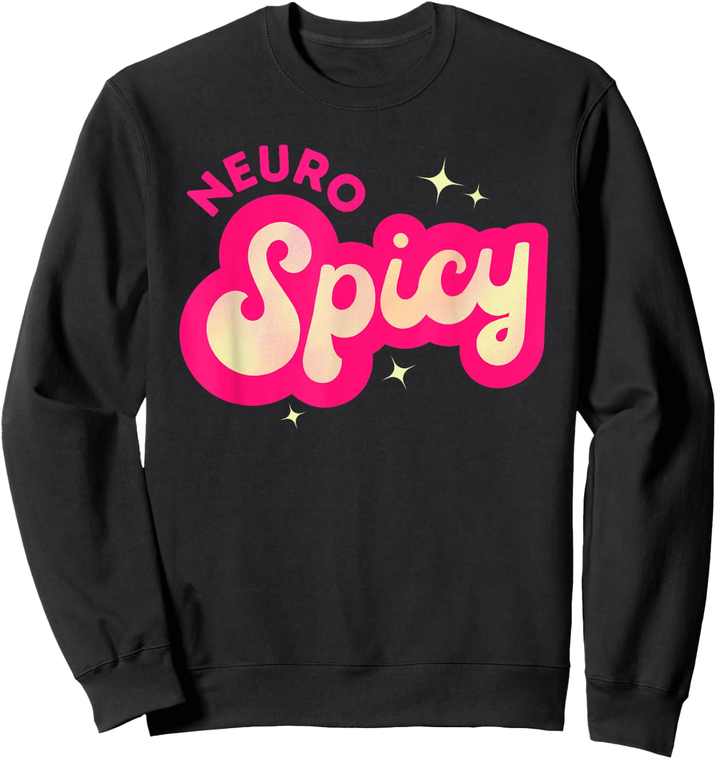 Neurospicy Funny Neurodivergent ADHD ASD Tourettes Pink Sweatshirt - Sweatshirt | Black