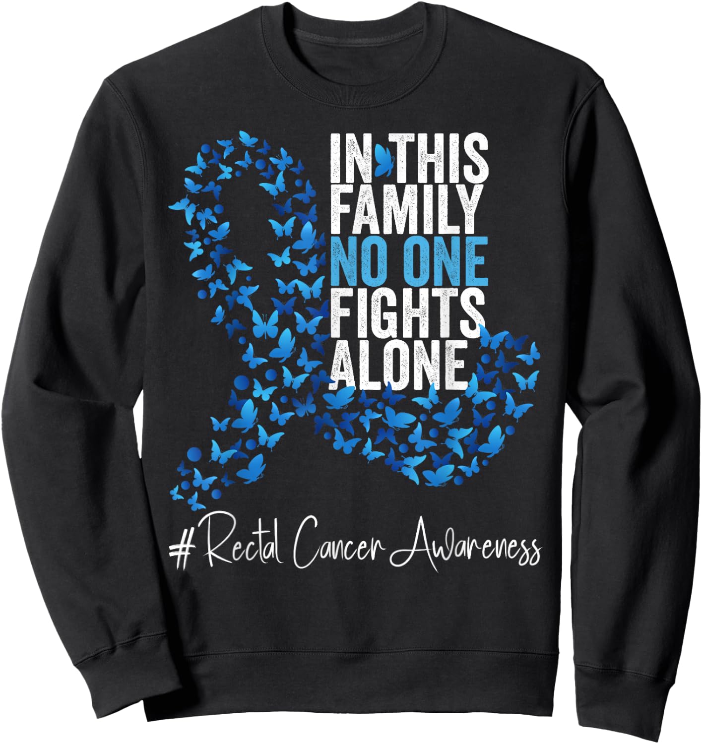 Rectal Cancer Awareness Month Blue Ribbon Butterflies Sweatshirt - Sweatshirt | Black