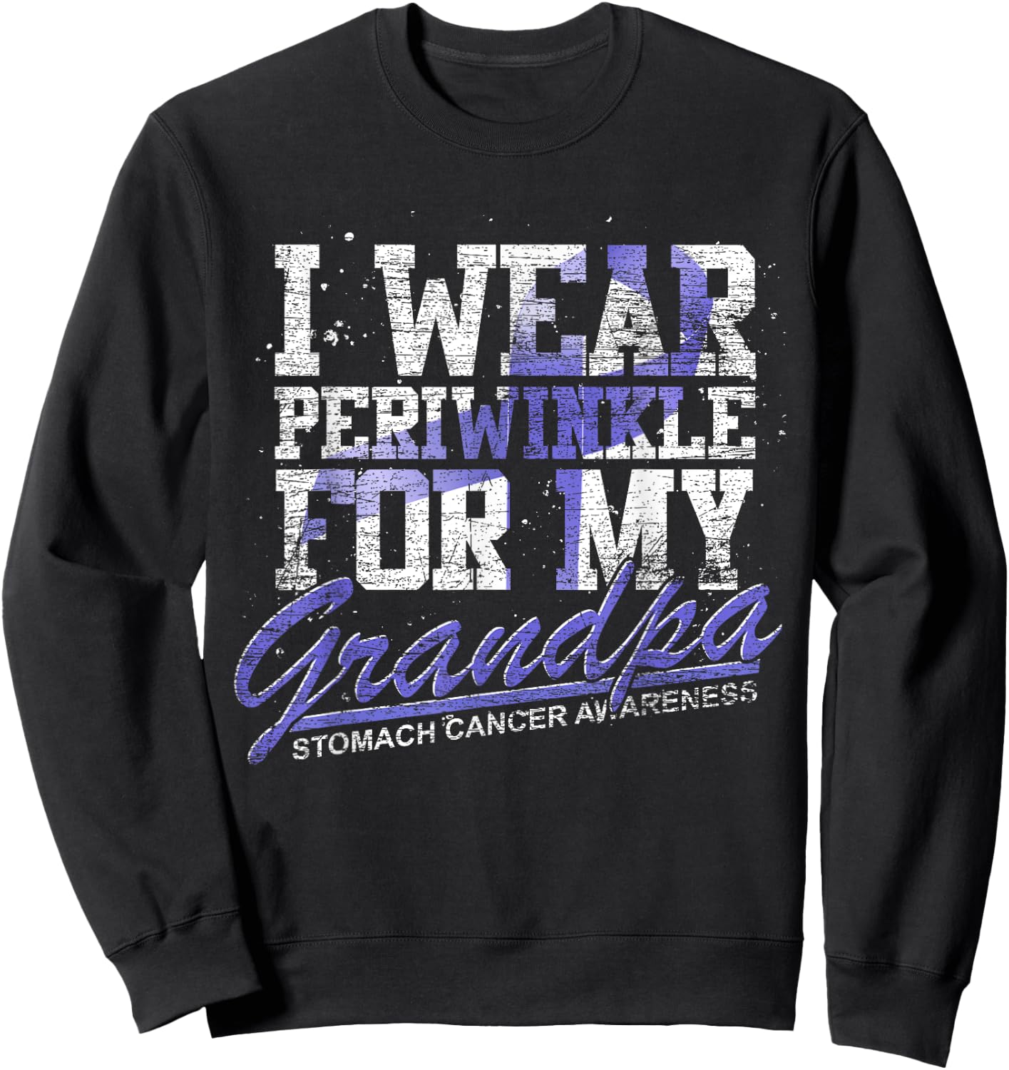 I Wear Periwinkle For My Grandpa Stomach Cancer Awareness Sweatshirt - Sweatshirt | Black
