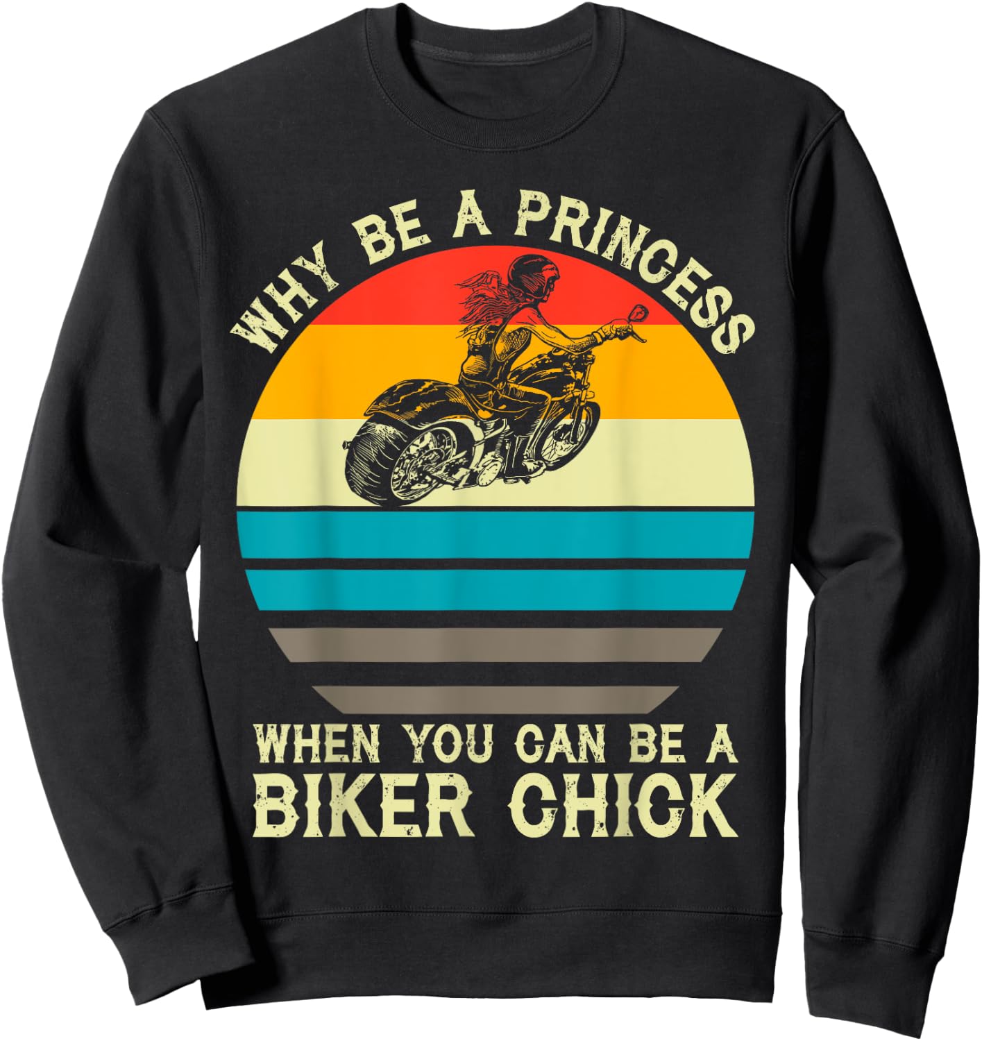 Why Be A Princess When You Can Be A Biker Chick Vintage Sweatshirt - Sweatshirt | Black