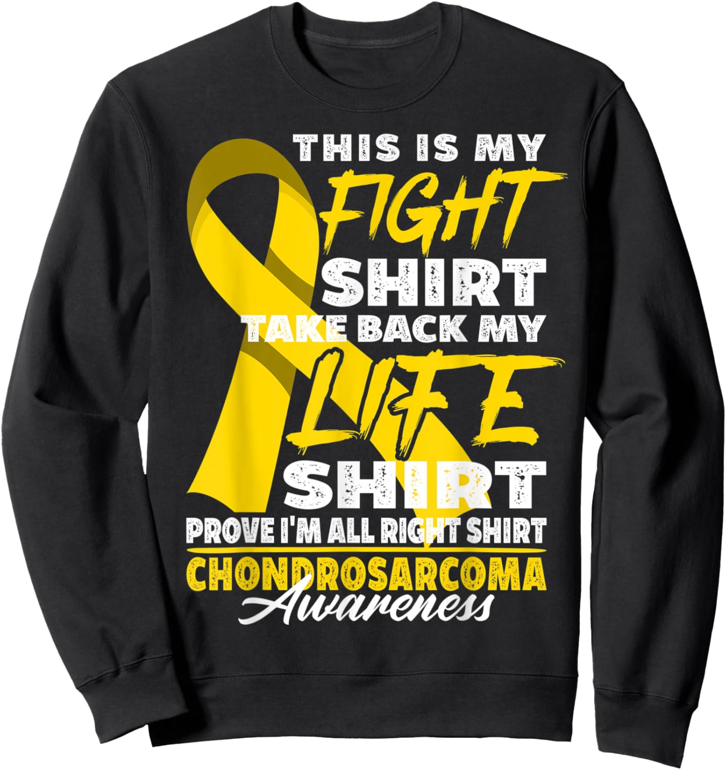 Bone Cancer I Awareness Fight Shirt I Chondrosarcoma Sweatshirt - Sweatshirt | Black