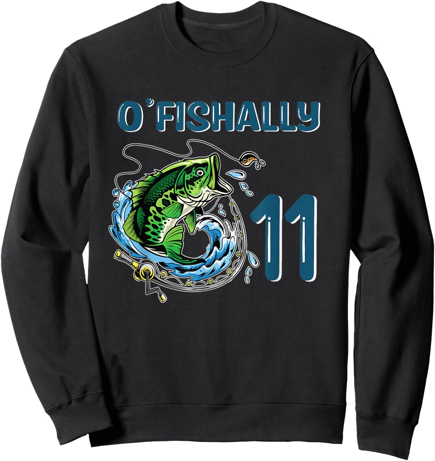 O-Fishally 11 Years Old Fisherman 11th Birthday Fishing Sweatshirt - Sweatshirt | Black