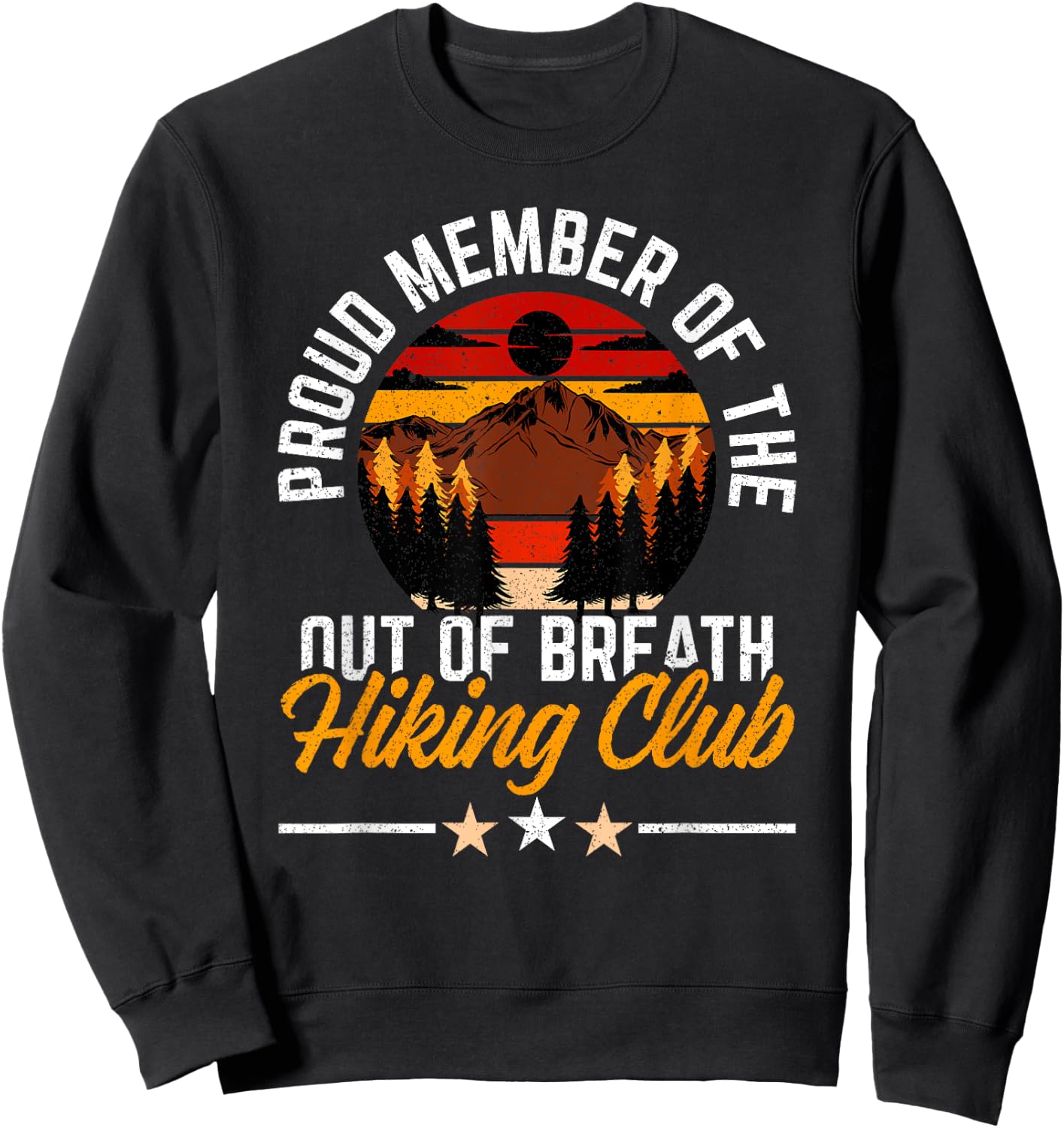 Proud Member Of Out Of Breath Hiking Club Mountain Hiker Sweatshirt - Sweatshirt | Black