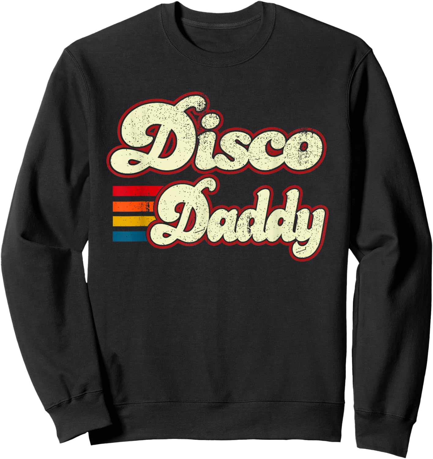 Disco Daddy Funny Retro Matching 70s 80s Party Costume Dad Sweatshirt - Sweatshirt | Black
