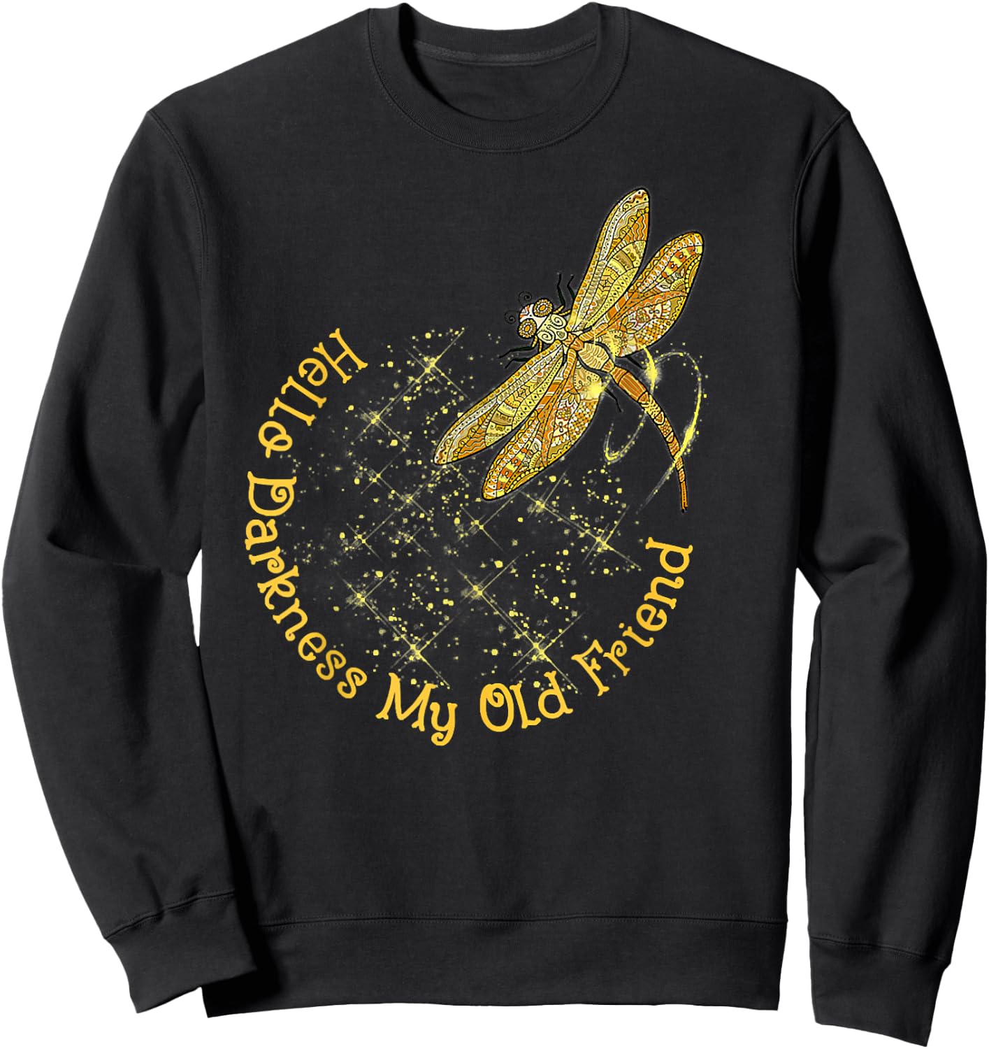 Crescent Moon Dragonfly Hello Darkness My Old Friend Sweatshirt - Sweatshirt | Black