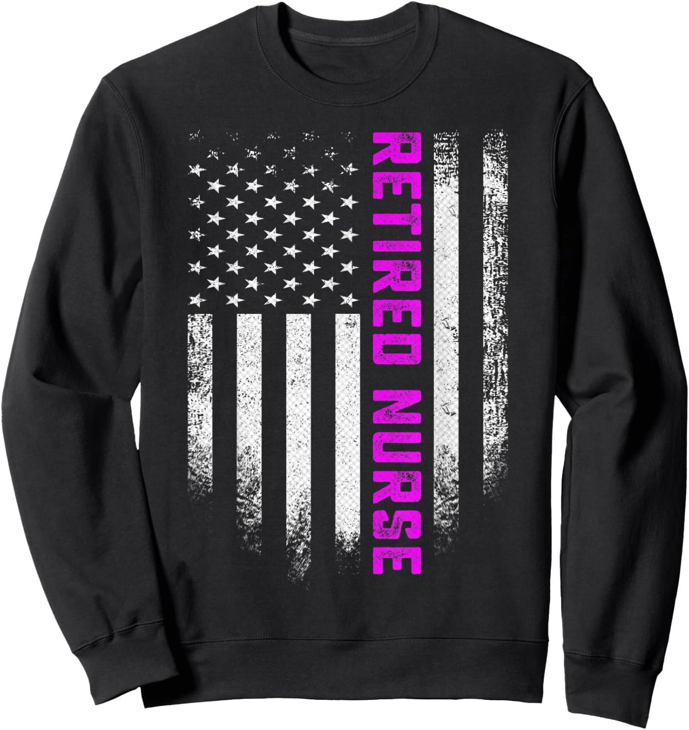 Vintage American Flag Proud Retired Nurse Retirement Nursing Sweatshirt - Sweatshirt | Black