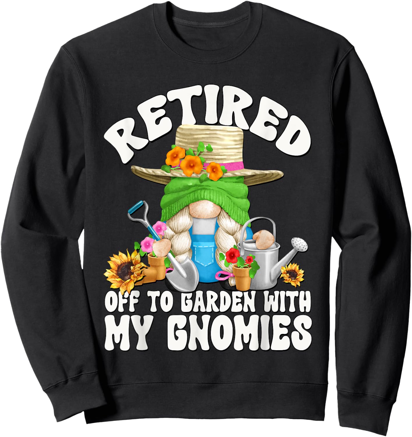Cute Retirement Gardening Grandma Gnome Garden Mom Sweatshirt - Sweatshirt | Black
