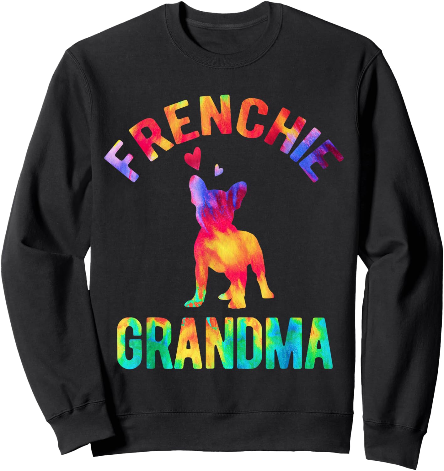Frenchie Grandma French Bulldog Lover French Bulldog Grandma Sweatshirt - Sweatshirt | Black
