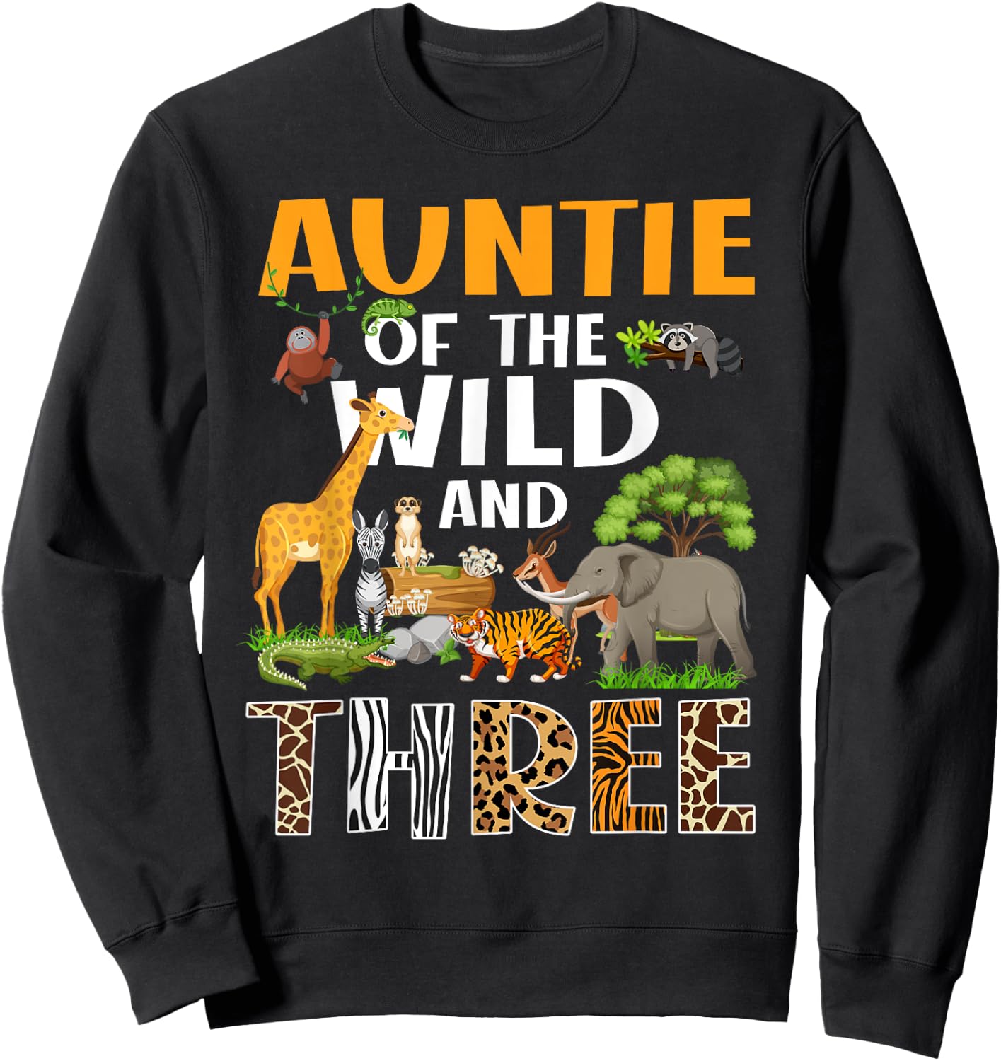Auntie Of The Wild Three Zoo Birthday Safari Jungle Sweatshirt - Sweatshirt | Black