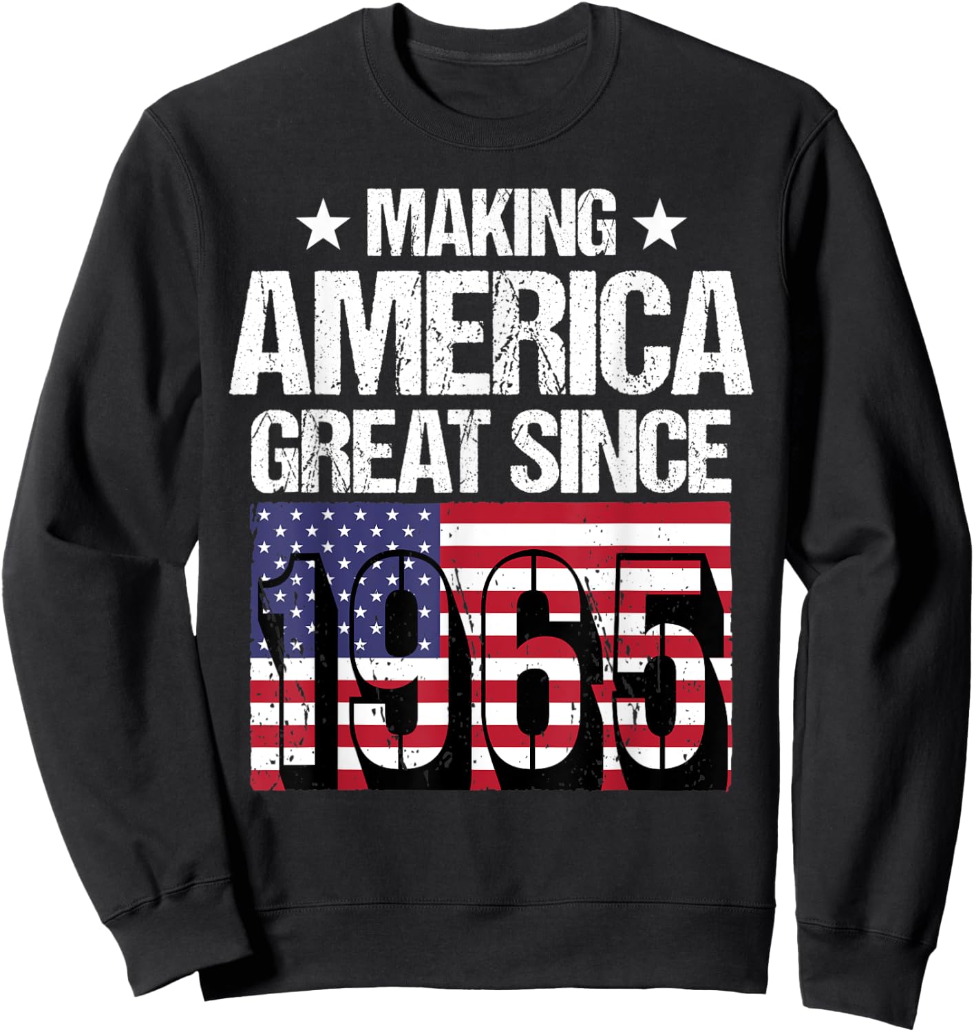 Making America Great Since 1965 Sweatshirt - Sweatshirt | Black