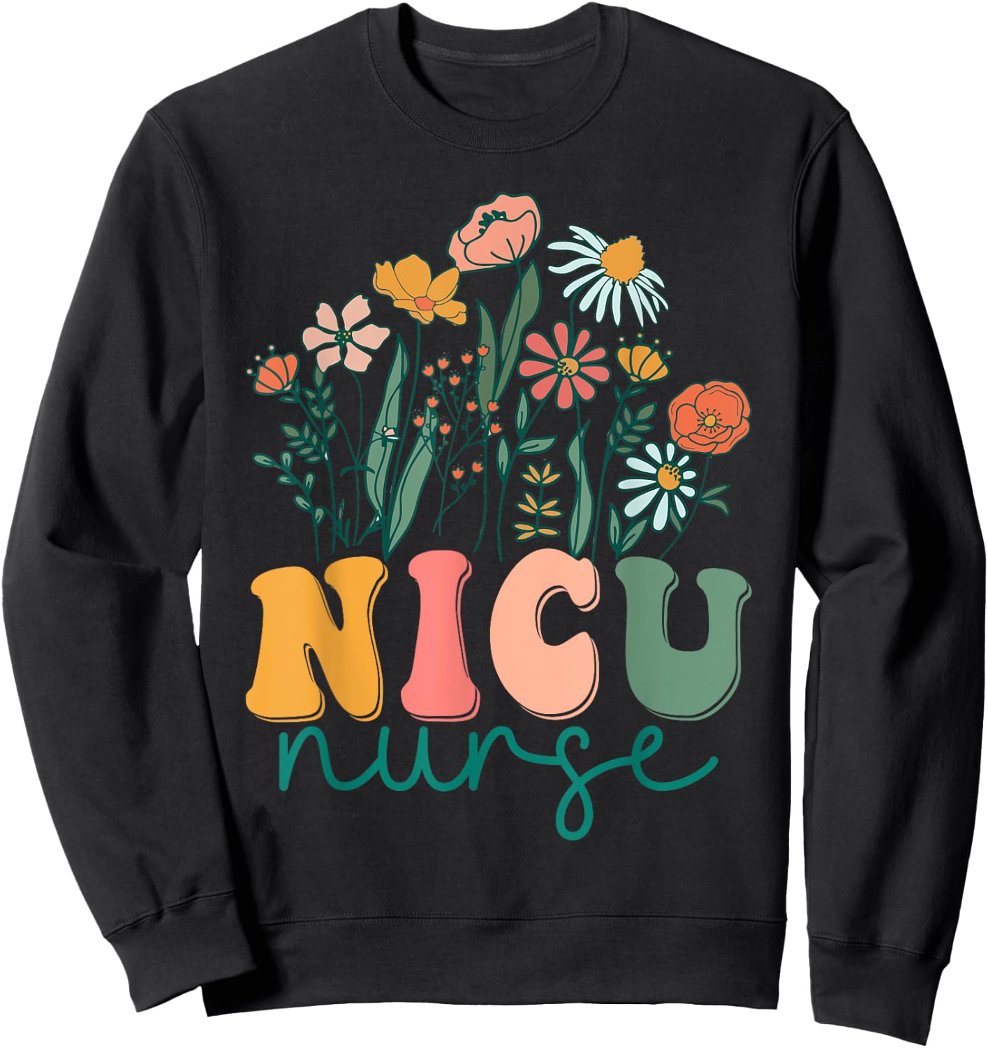 Groovy Wildflower Nicu Nurse Sweatshirt - Sweatshirt | Black