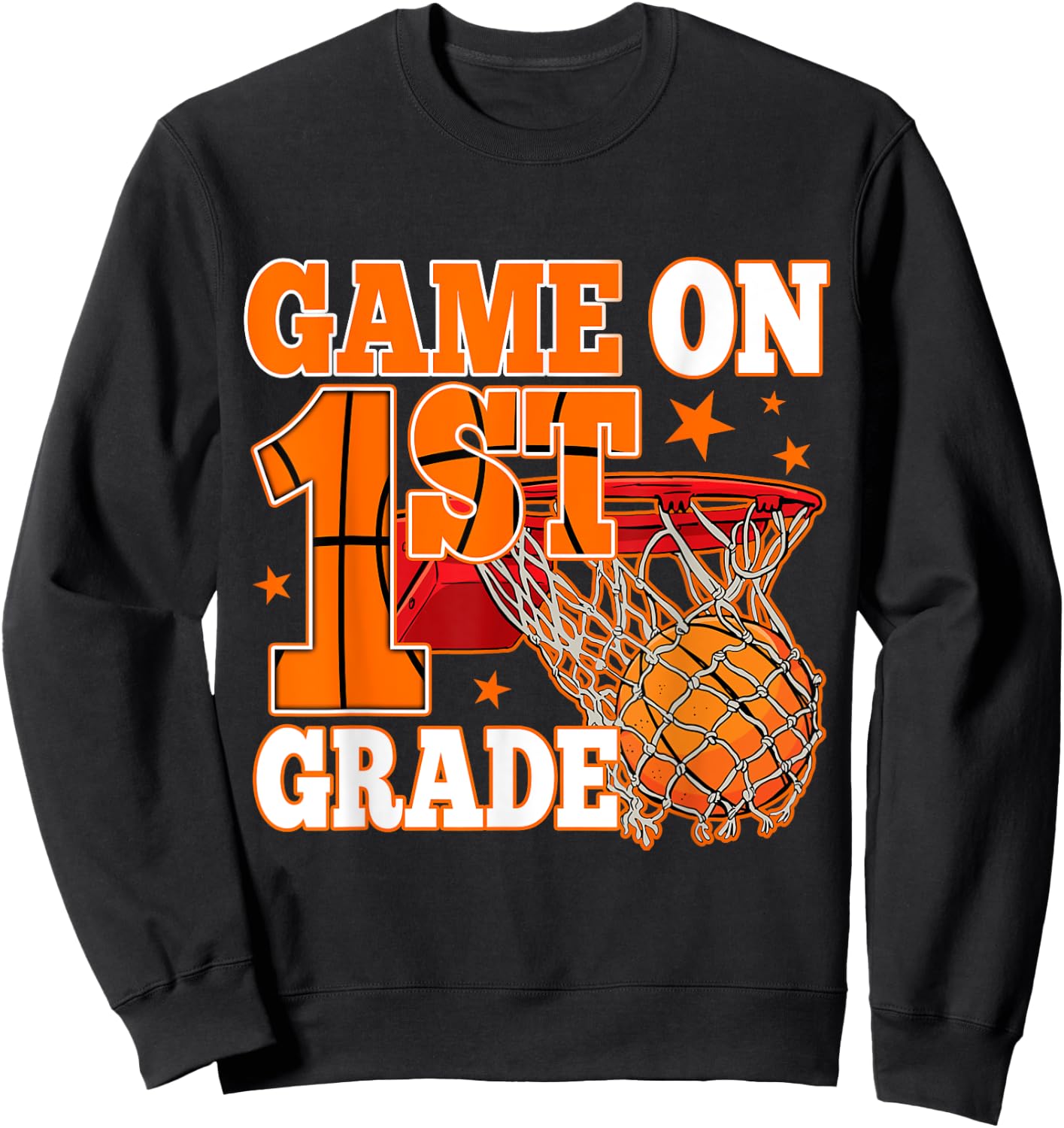 Game On 1st Grade Basketball Back To School First Grade Team Sweatshirt - Sweatshirt | Black