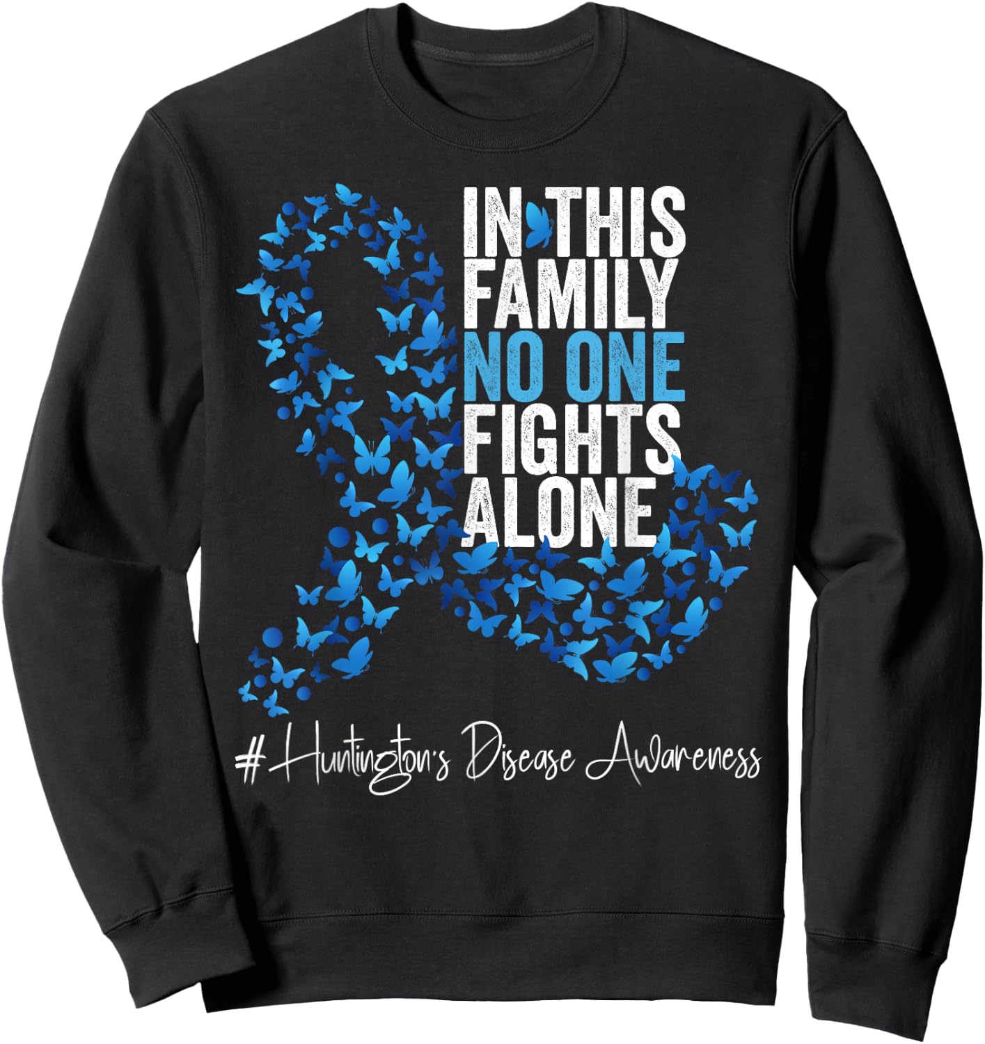Huntington's disease Awareness Month Blue Ribbon Butterflies Sweatshirt - Sweatshirt | Black
