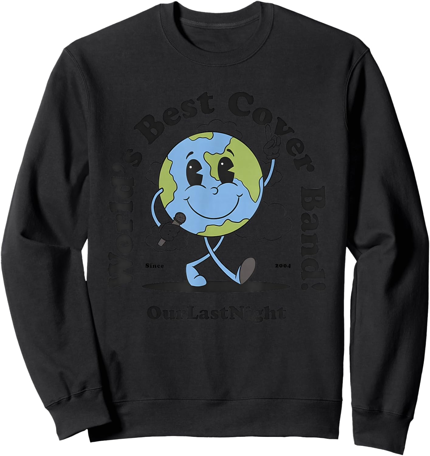 World’s Best Cover Band Our Last Night Since 2004 Sweatshirt - Sweatshirt | Black
