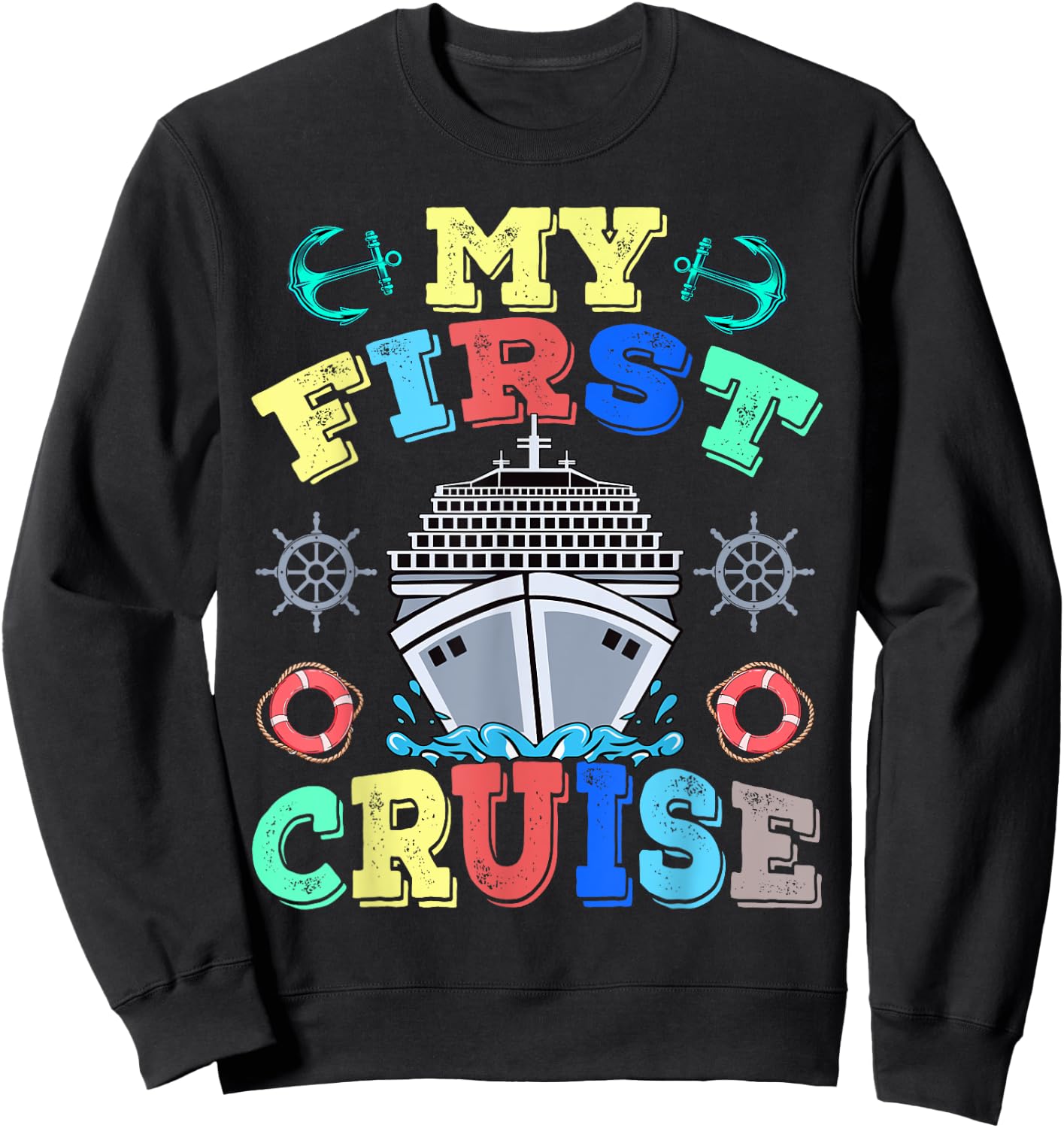 My First Cruise , Women, Girls and Boys Travelers Sweatshirt - Sweatshirt | Black
