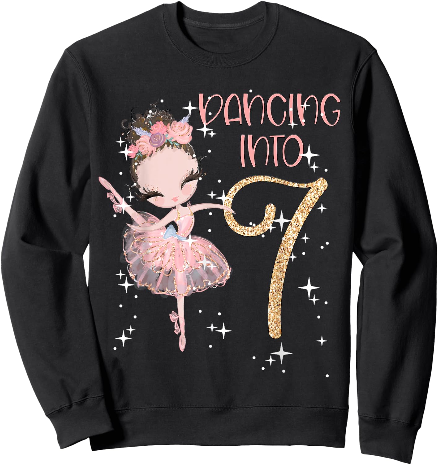 Dancing Into 7th Birthday Girl Ballet Party Dancer Outfit Sweatshirt - Sweatshirt | Black