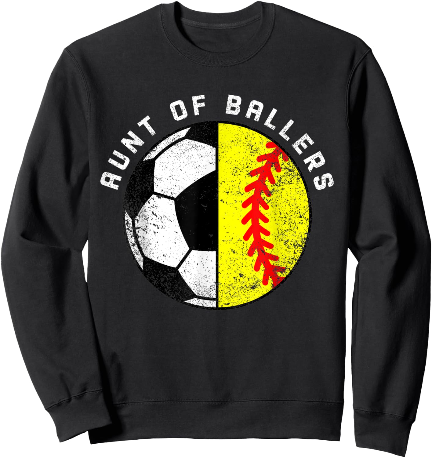 Aunt Of Ballers Funny Soccer Softball Aunt Sweatshirt - Sweatshirt | Black